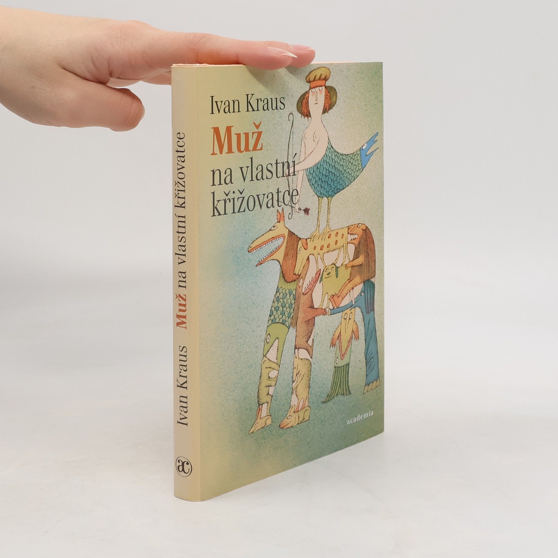Ivan Kraus Muž na vlastní křižovatce