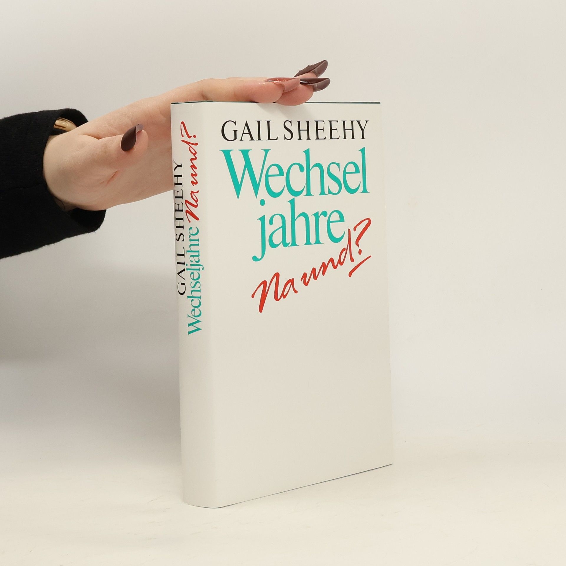 Gail Sheehy Wechseljahre. Na und?