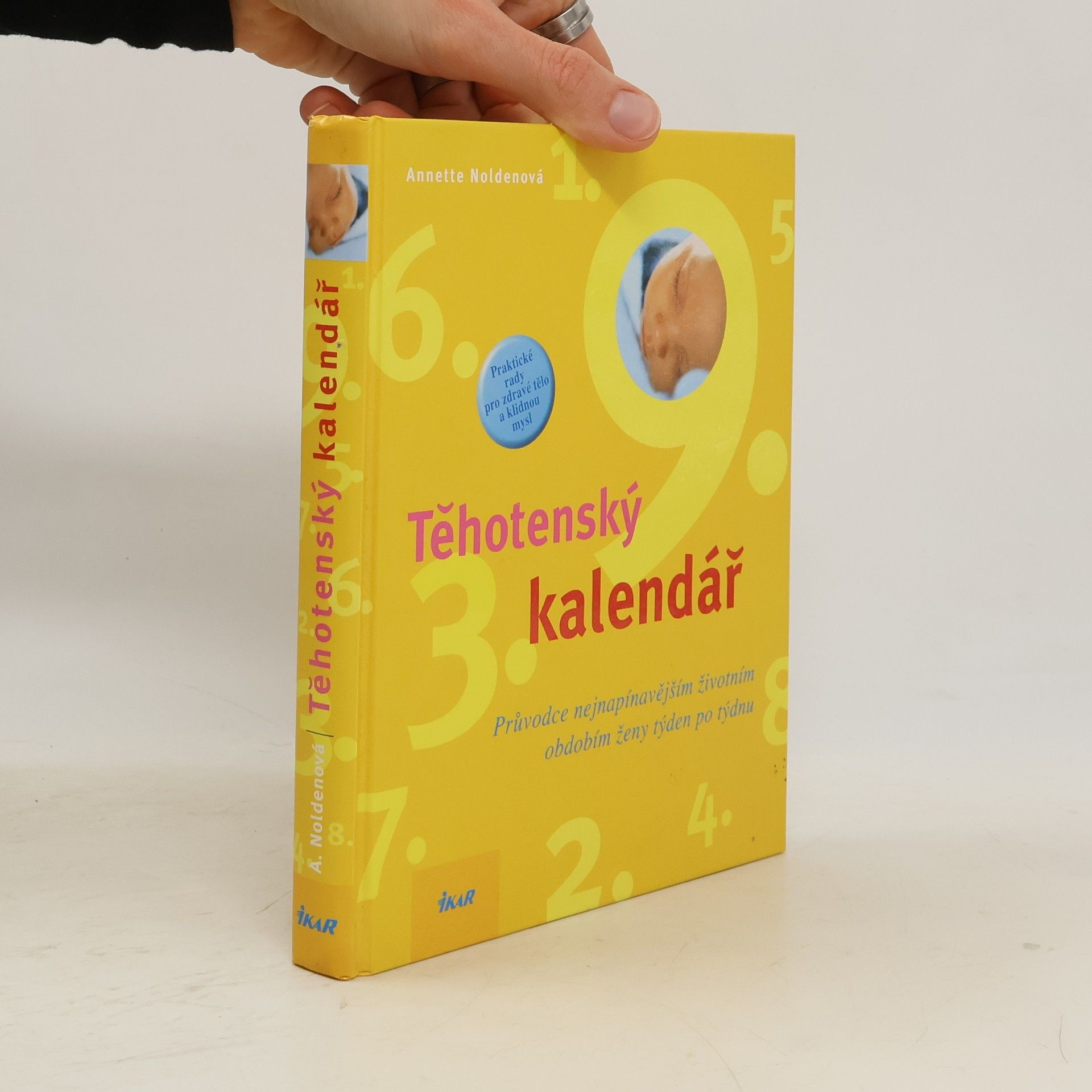 Těhotenský kalendář : průvodce nejnapínavějším životním obdobím ženy týden po týdnu