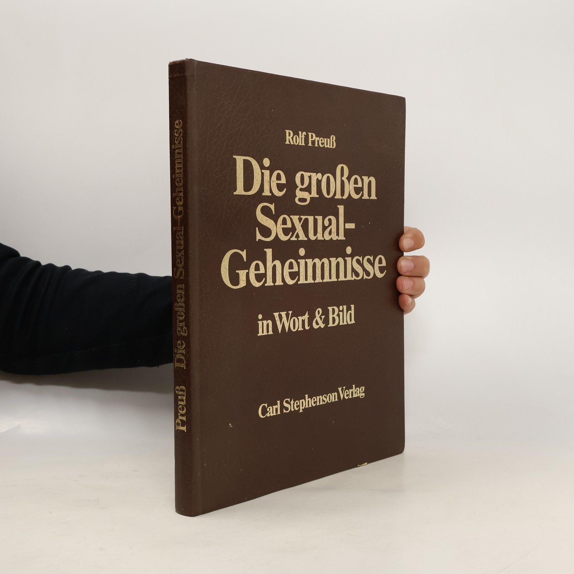 Rolf Preuß Die großen Sexual-Geheimnisse in Wort und Bild