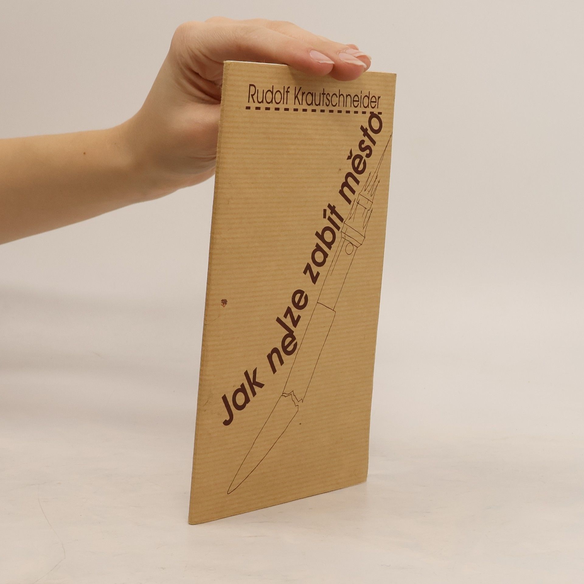 Rudolf Krautschneider Jak nelze zabít město