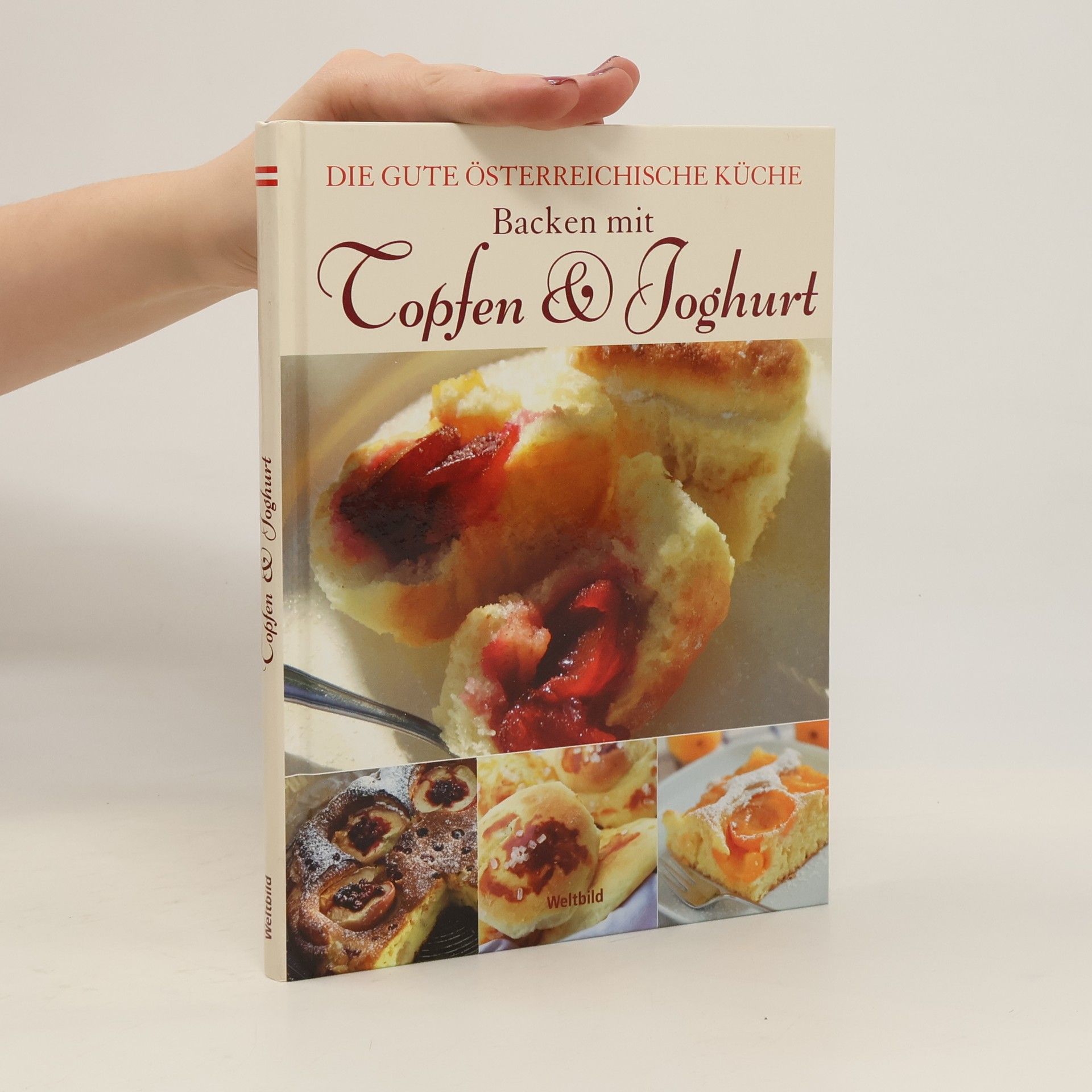 AA.VV. Die gute österreichische Küche. Backen mit Topfen & Joghurt