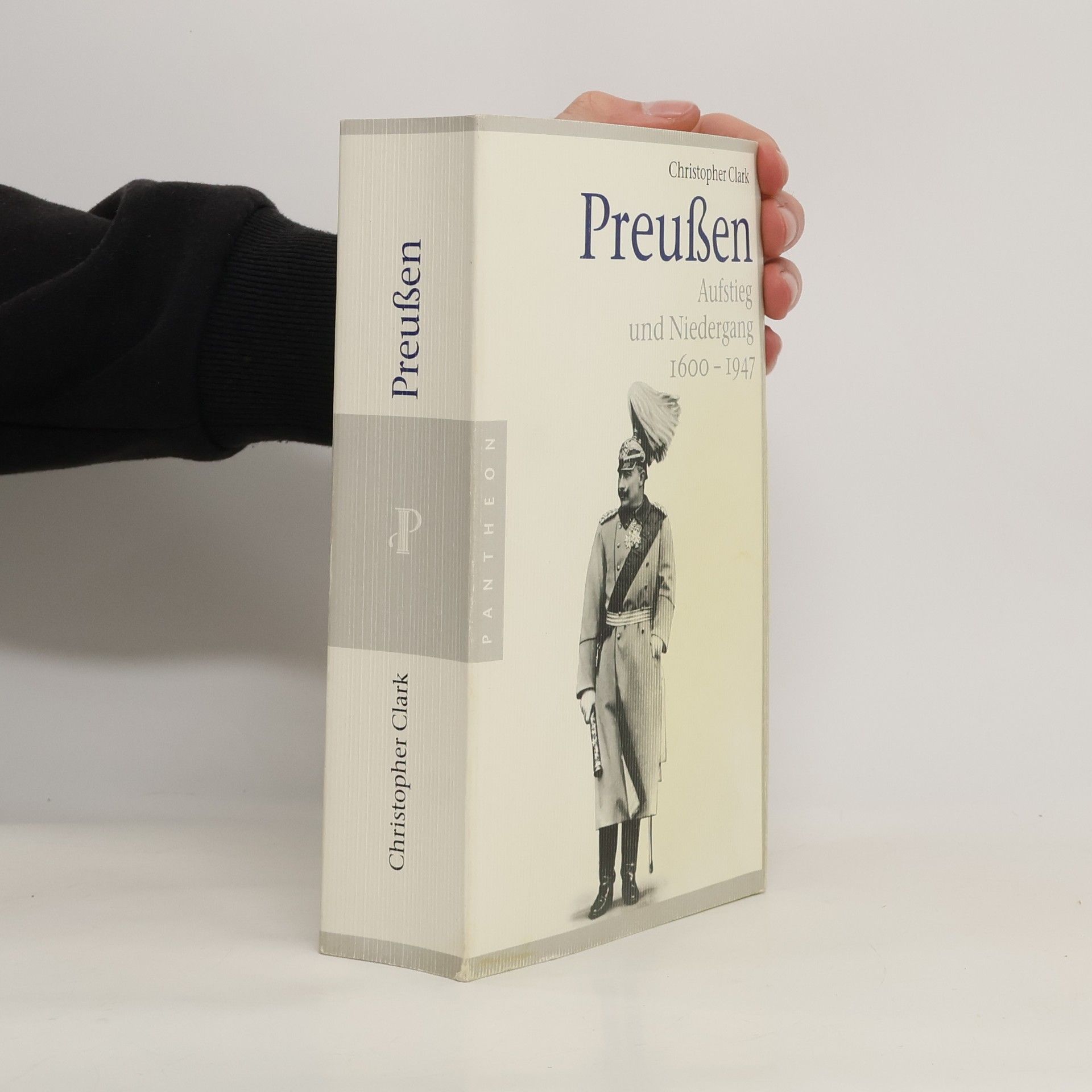 Christopher Clark Preußen Aufstieg un Niedergang 1600-1947