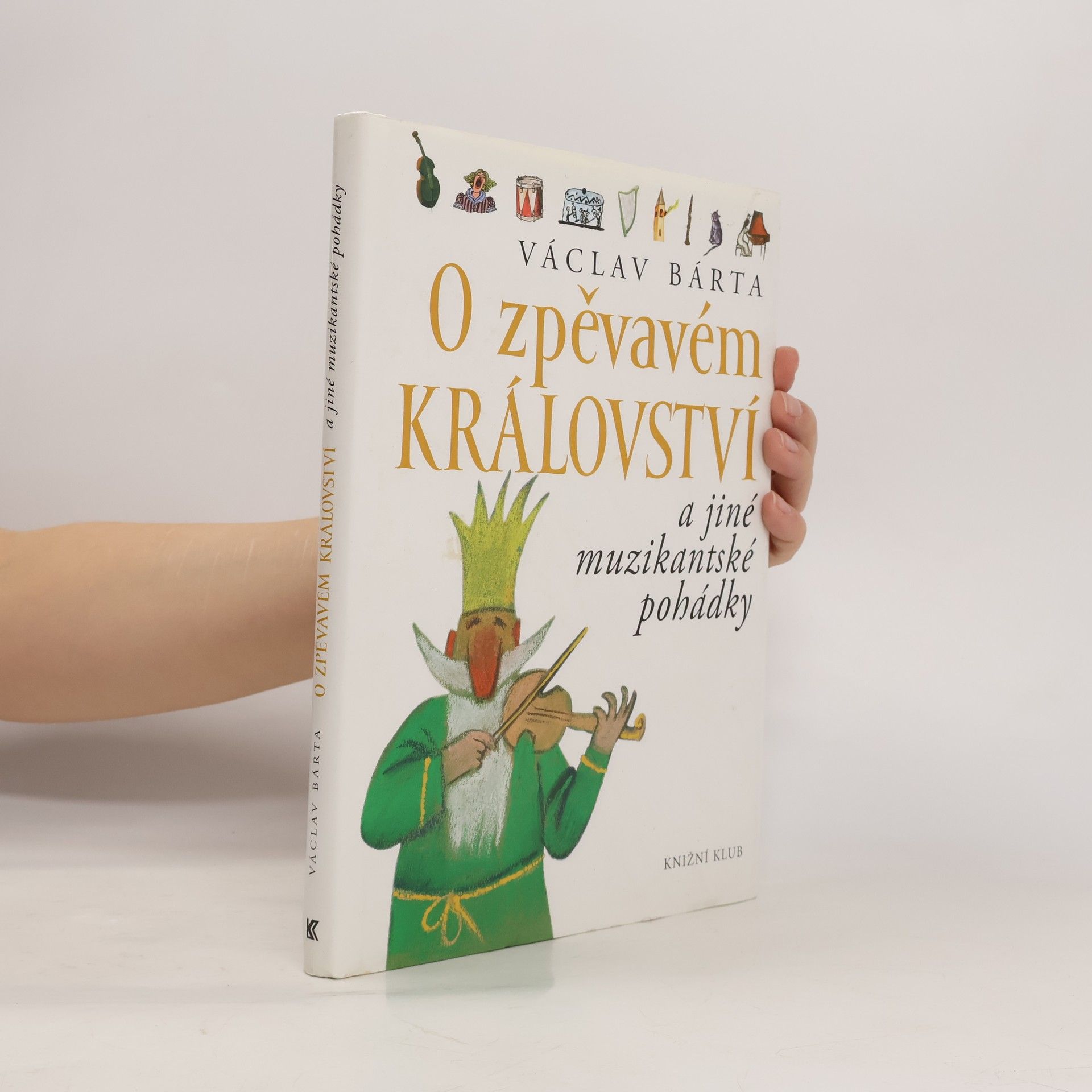 Václav Bárta O zpěvavém království a jiné muzikantské pohádky