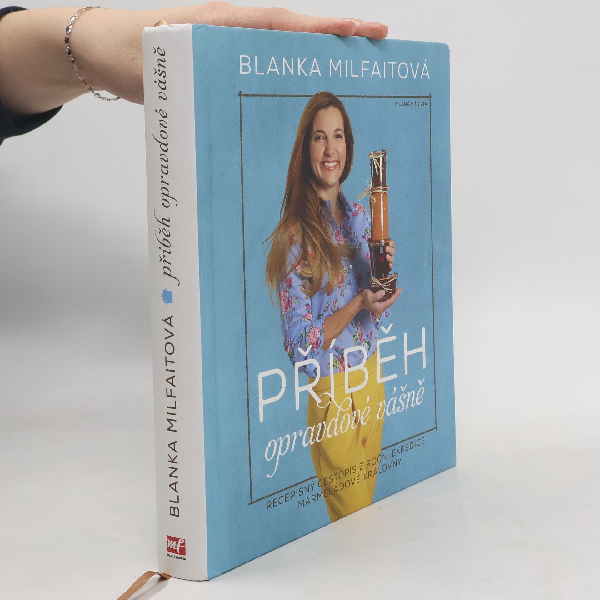Blanka Milfaitová Příběh opravdové vášně. Recepisný cestopis z roční expedice marmeládové královny