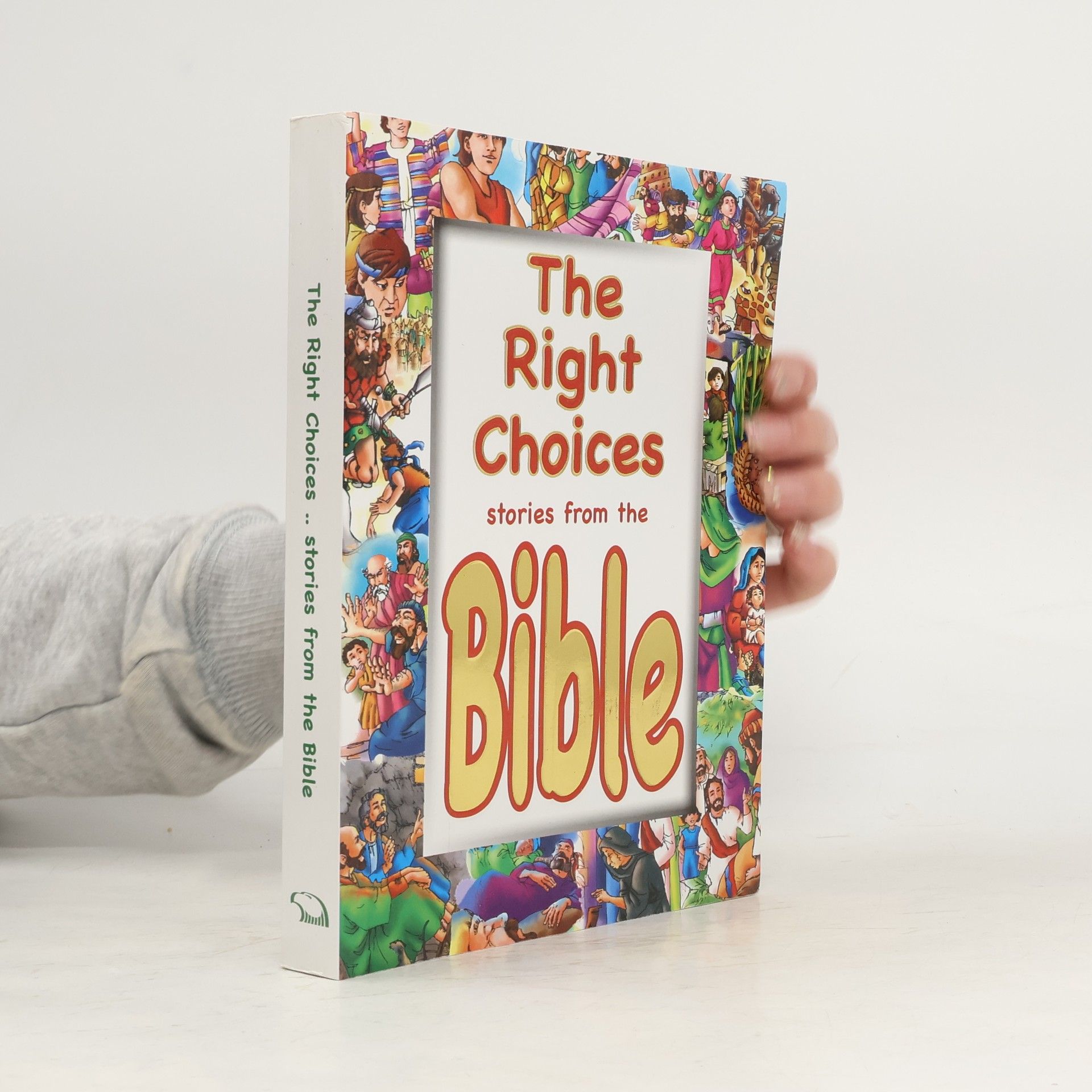 Kolektív autorov The Right Choices. Stories From The Bible