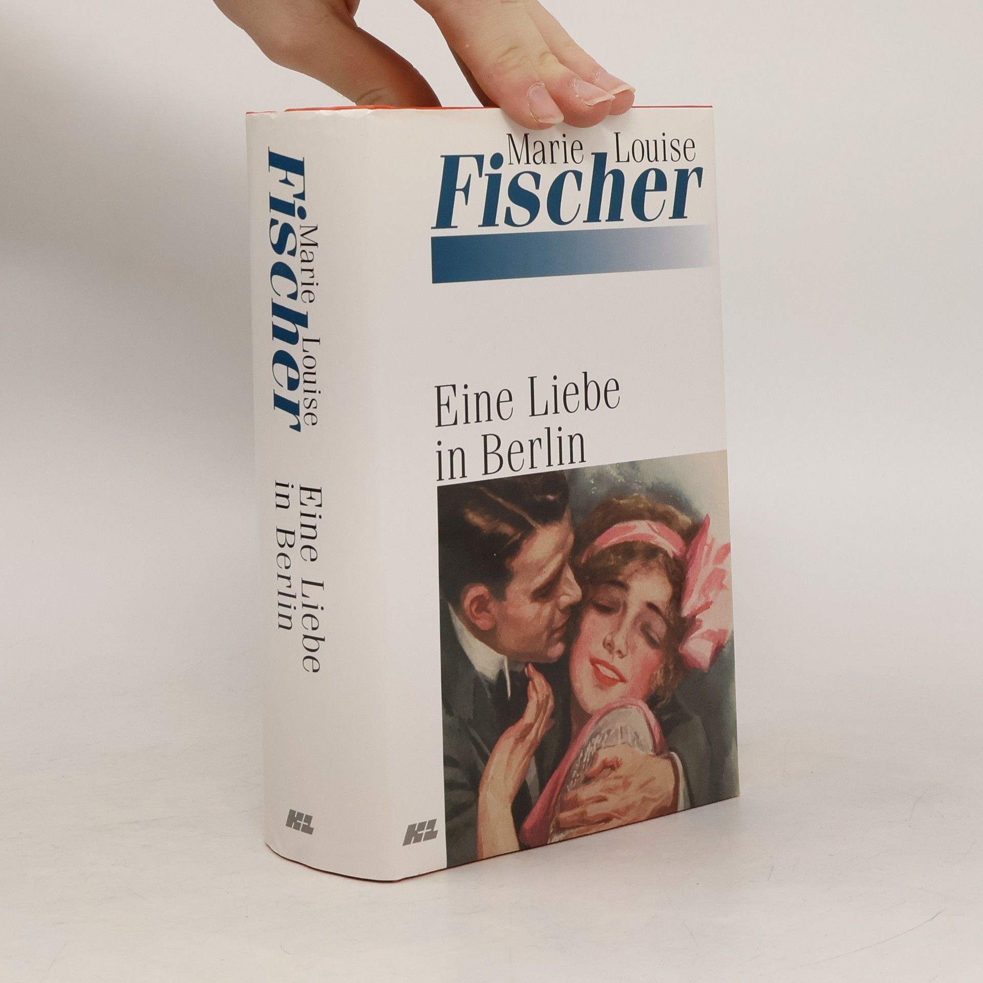 Marie Louise Fischer Eine Liebe in Berlin