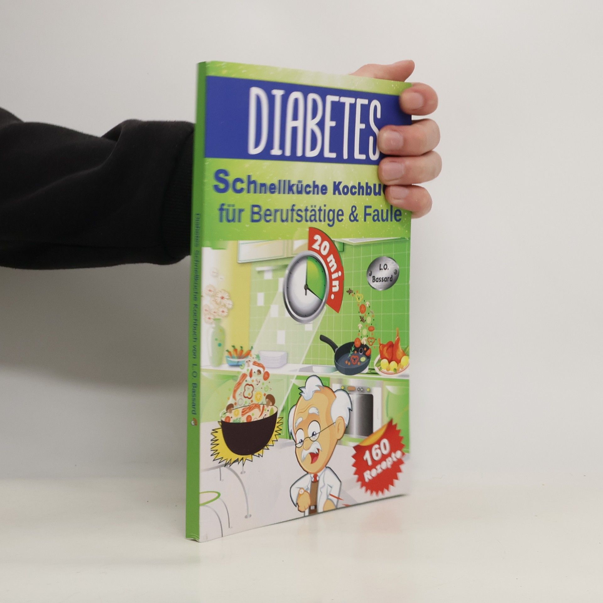 Diabetes Schnellküche Kochbuch für Berufstätige et Faule