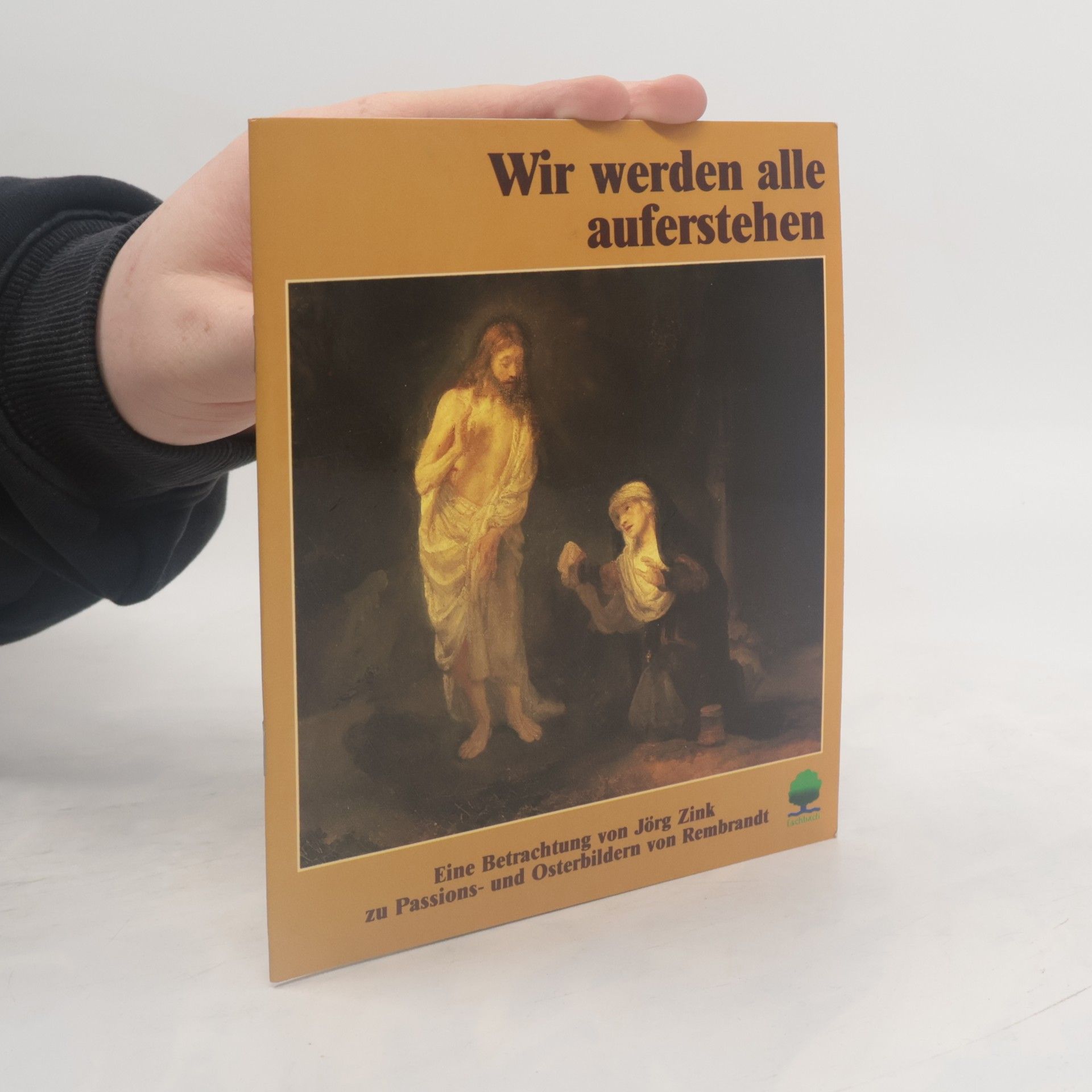 Jörg Zink Wir werden alle auferstehen