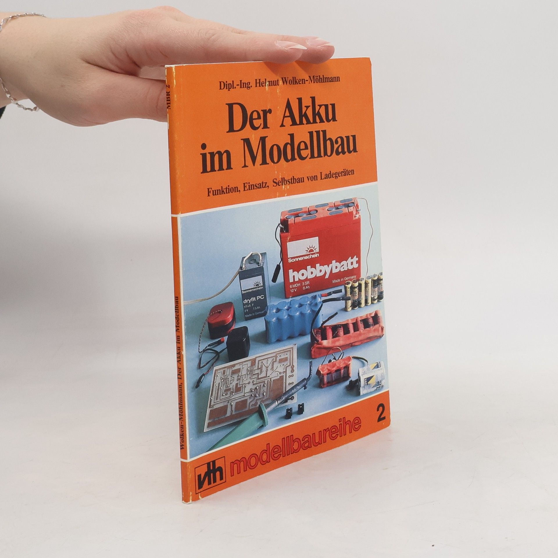 Helmut Wolken-Möhlmann Der Akku im Modellbau