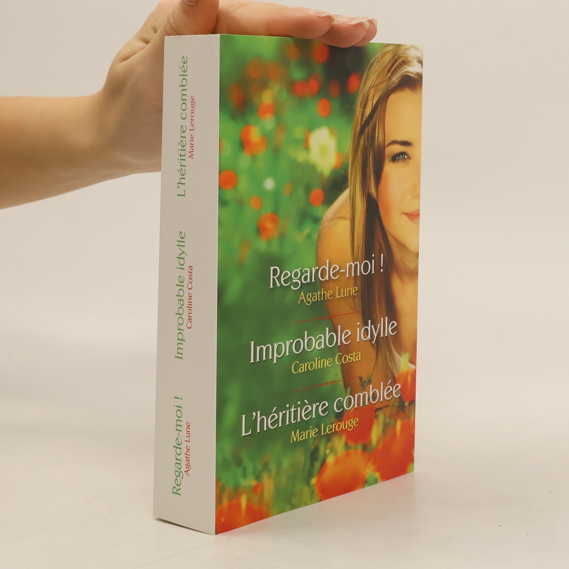 Agathe Lune Regarde-moi ! / Improbable idylle / L'héritiere comblée