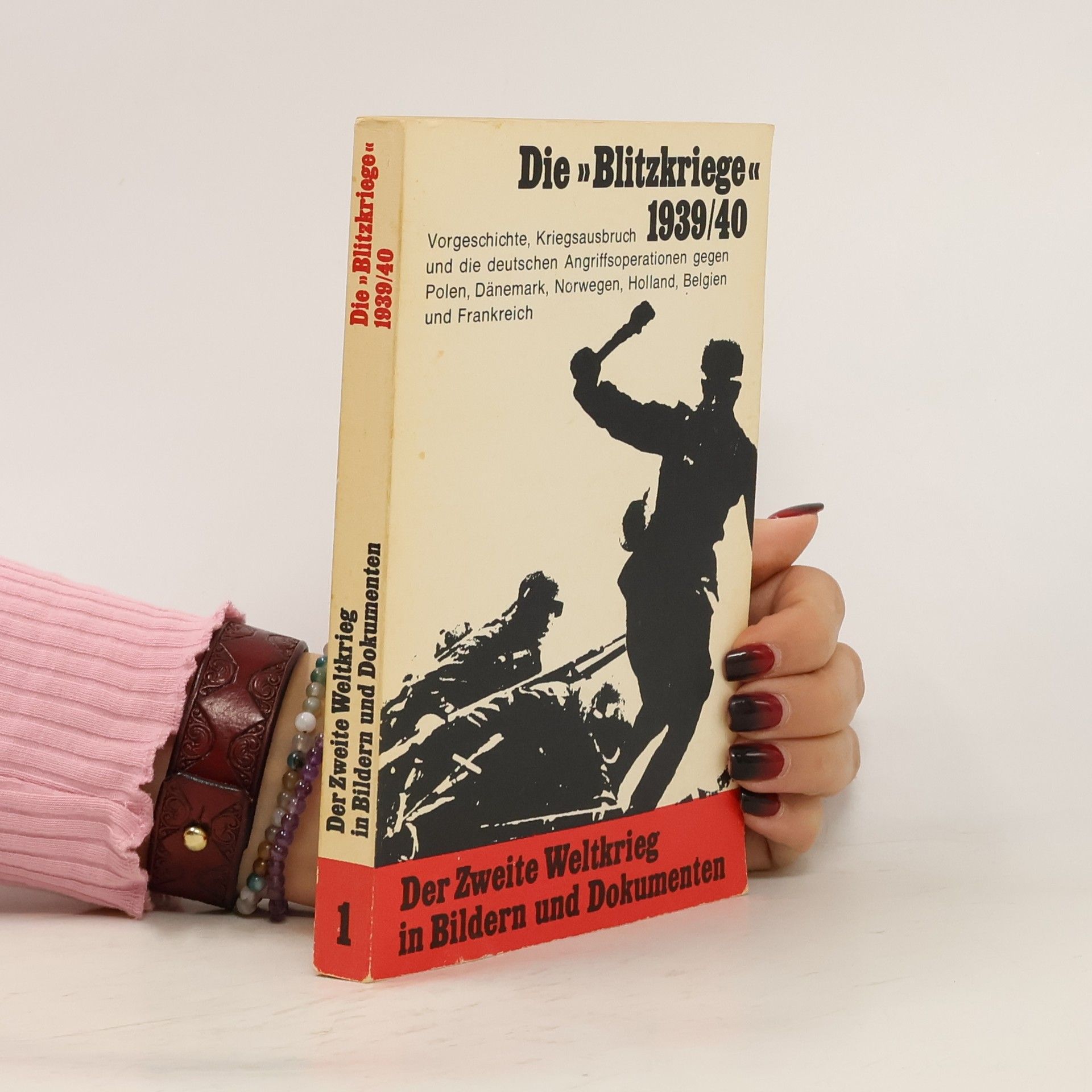 Hans-Adolf Jacobsen Der zweite Weltkrieg in Bildern und Dokumenten 1. Die Blitzkriege 1939/40