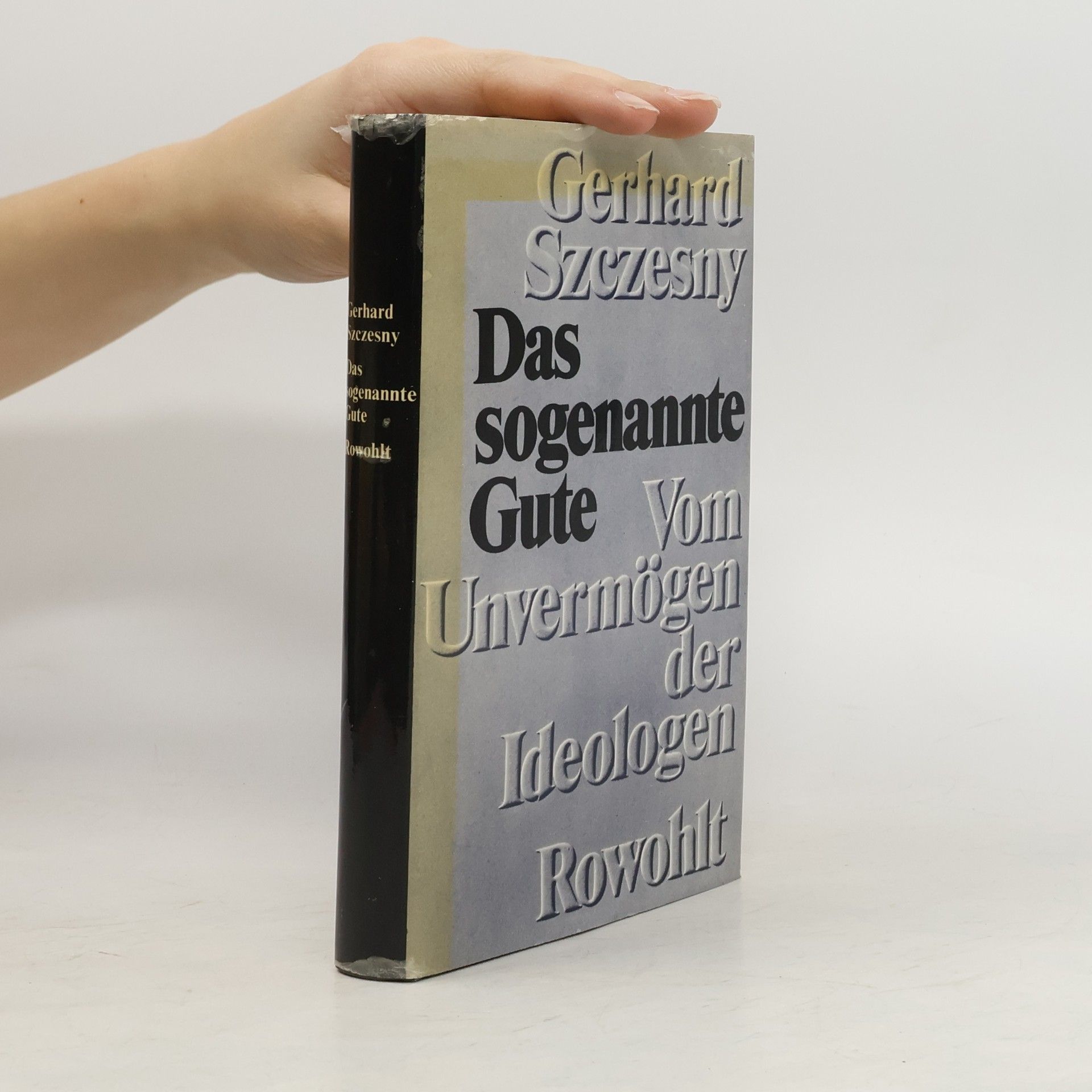 Gerhard Szczesny Das sogenannte Gute