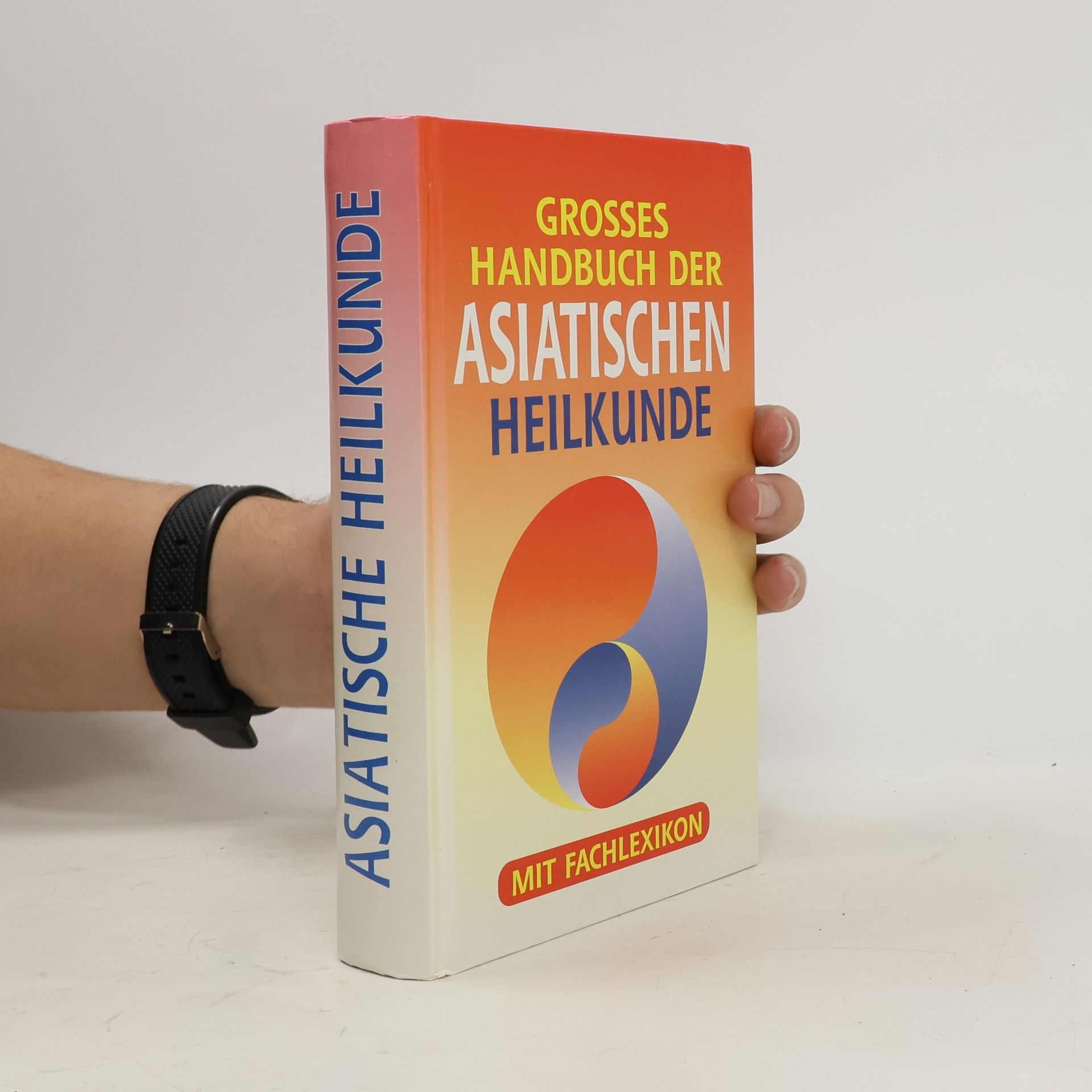 Autorenkollektiv Grosses Handbuch der asiatischen Heilkunde
