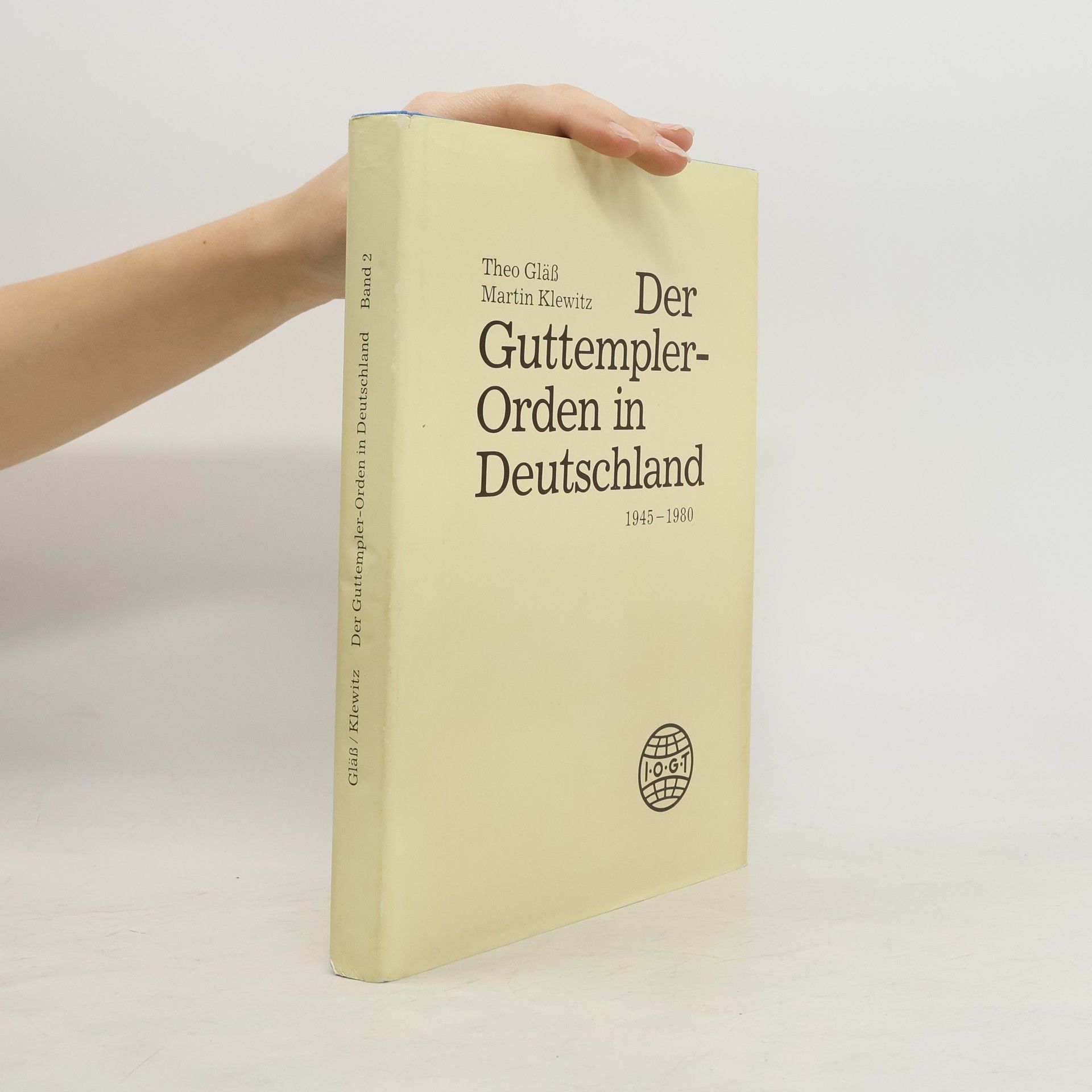 Theo Gla ß. Der Guttempler-Orden in Deutschland