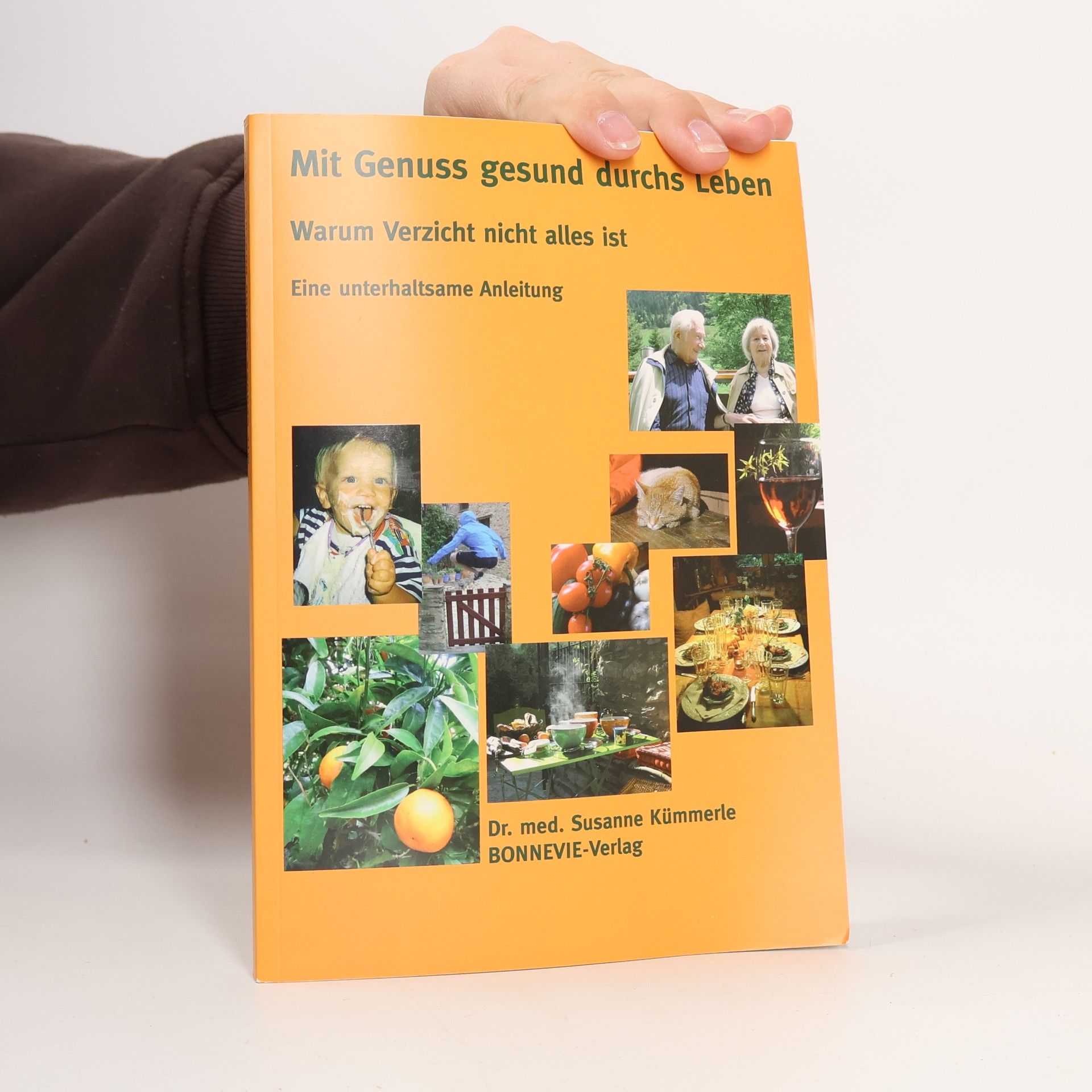 Susanne Kümmerle Mit Genuss gesund durchs Leben - warum Verzicht nicht alles ist
