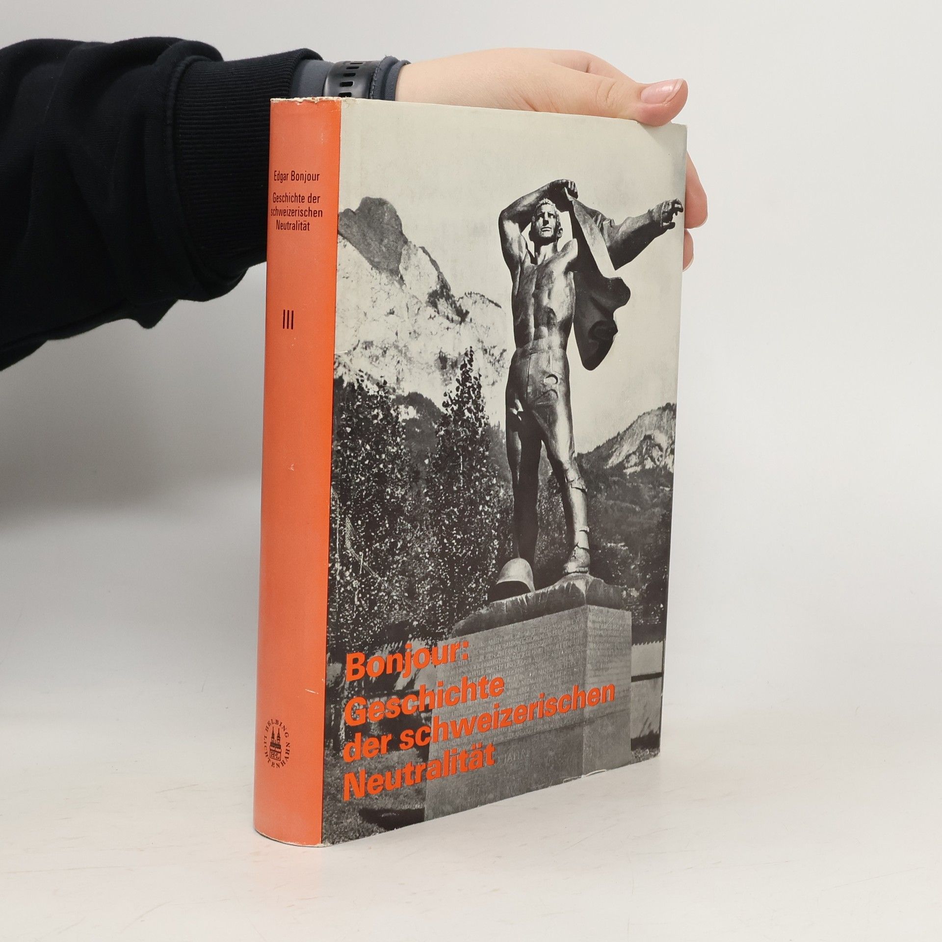 Edgar Bonjour Geschichte der schweizerischen Neutralität. Band III.