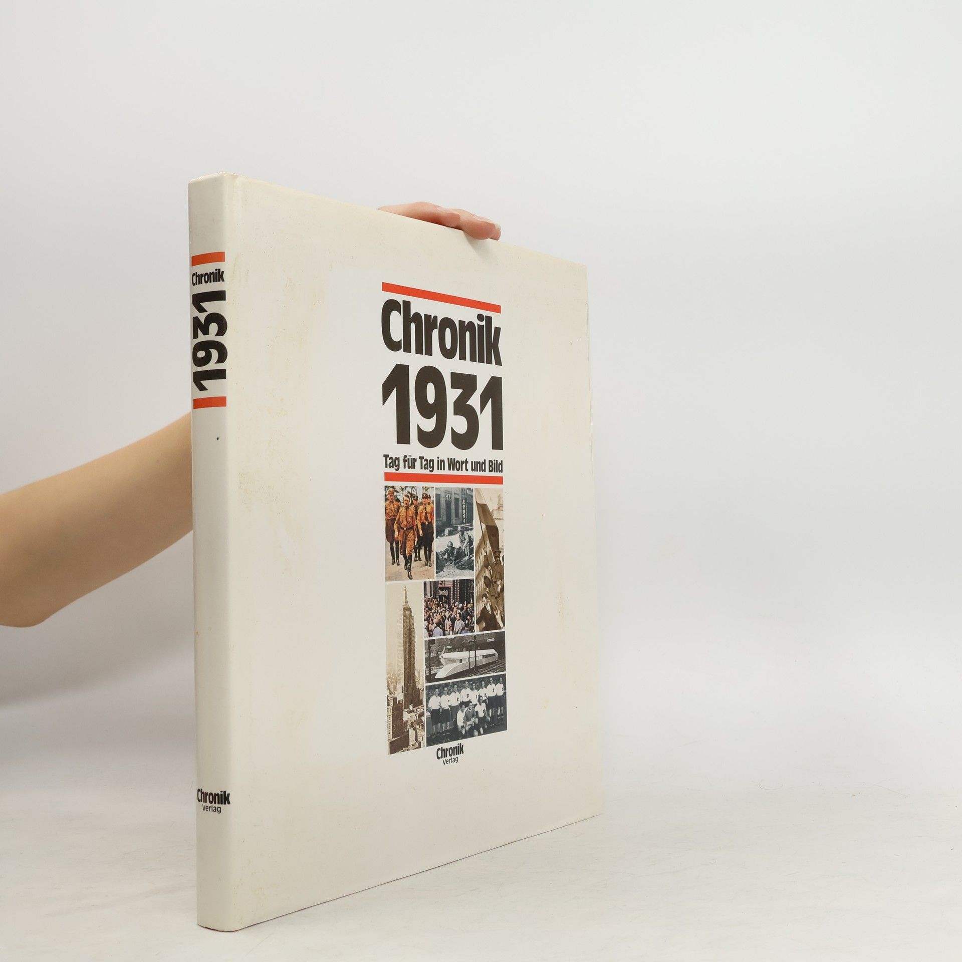 Autorenkollektiv Chronik 1931. Tag für Tag in Wort und Bild