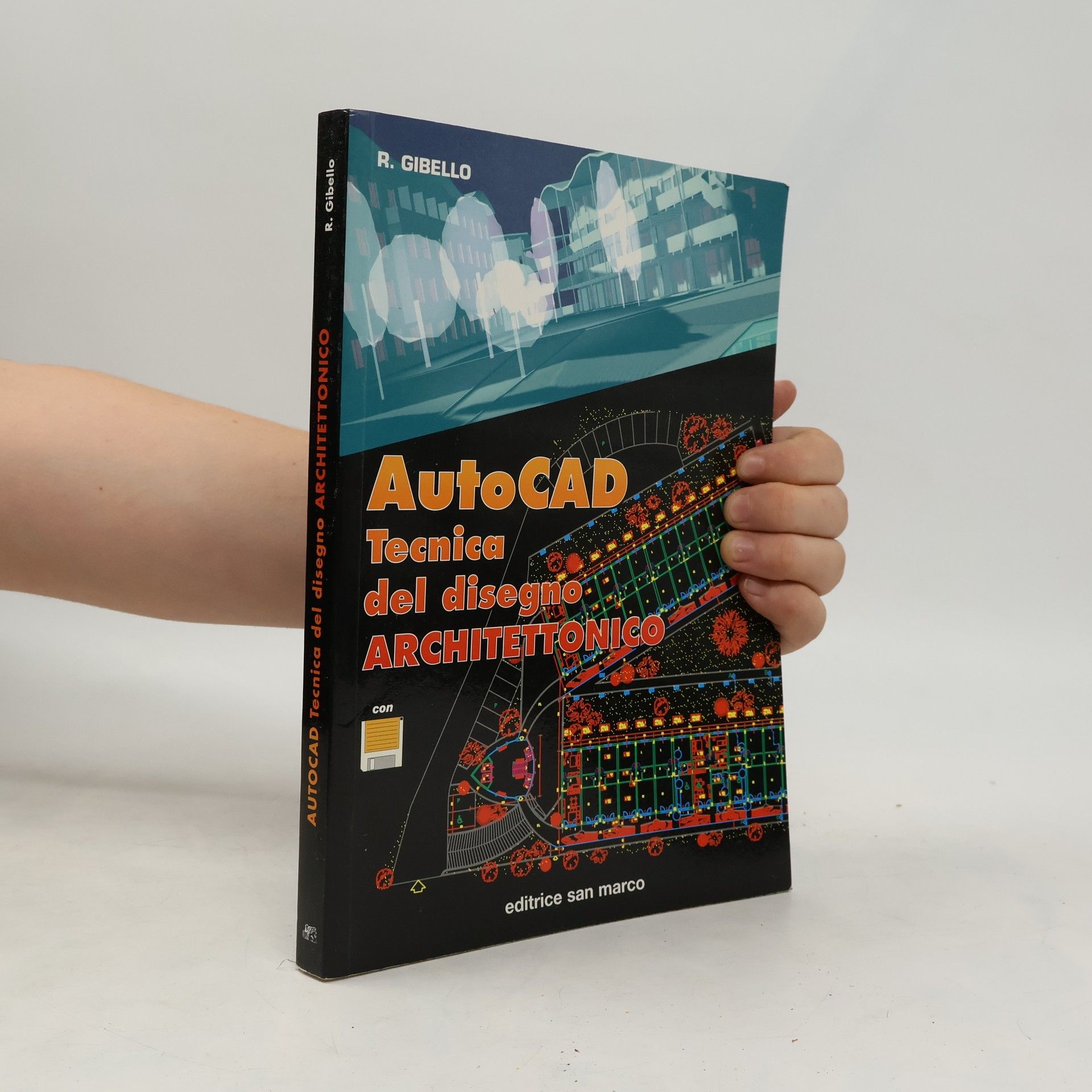 Roberto Gibello AutoCad. Tecnica del disegno architettonico