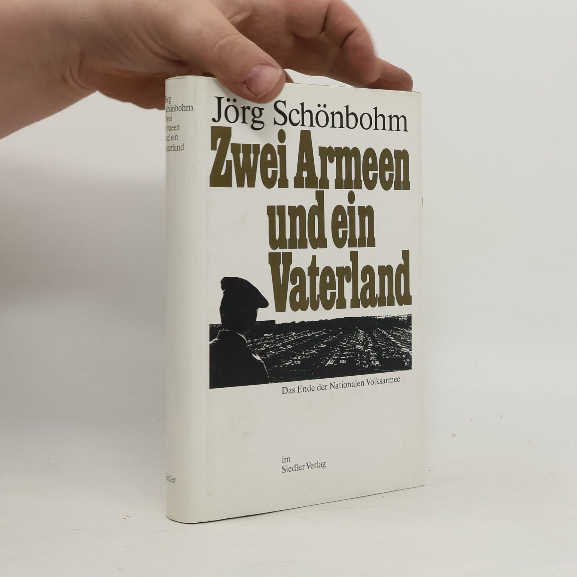 Jörg Schönbohm Zwei Armeen und ein Vaterland