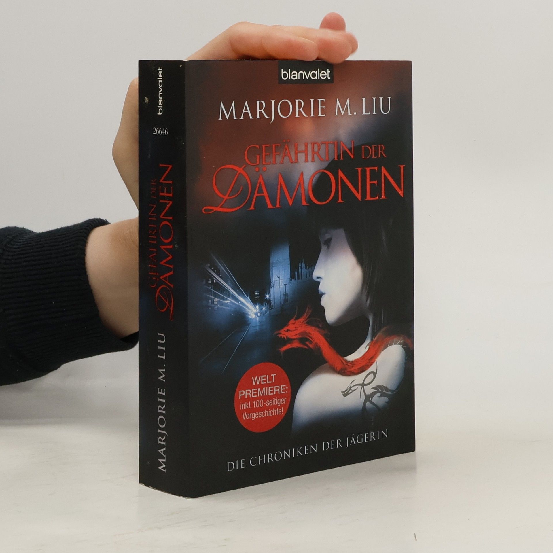 Marjorie Liu Die Chroniken der Jägerin. Gefährtin der Dämonen