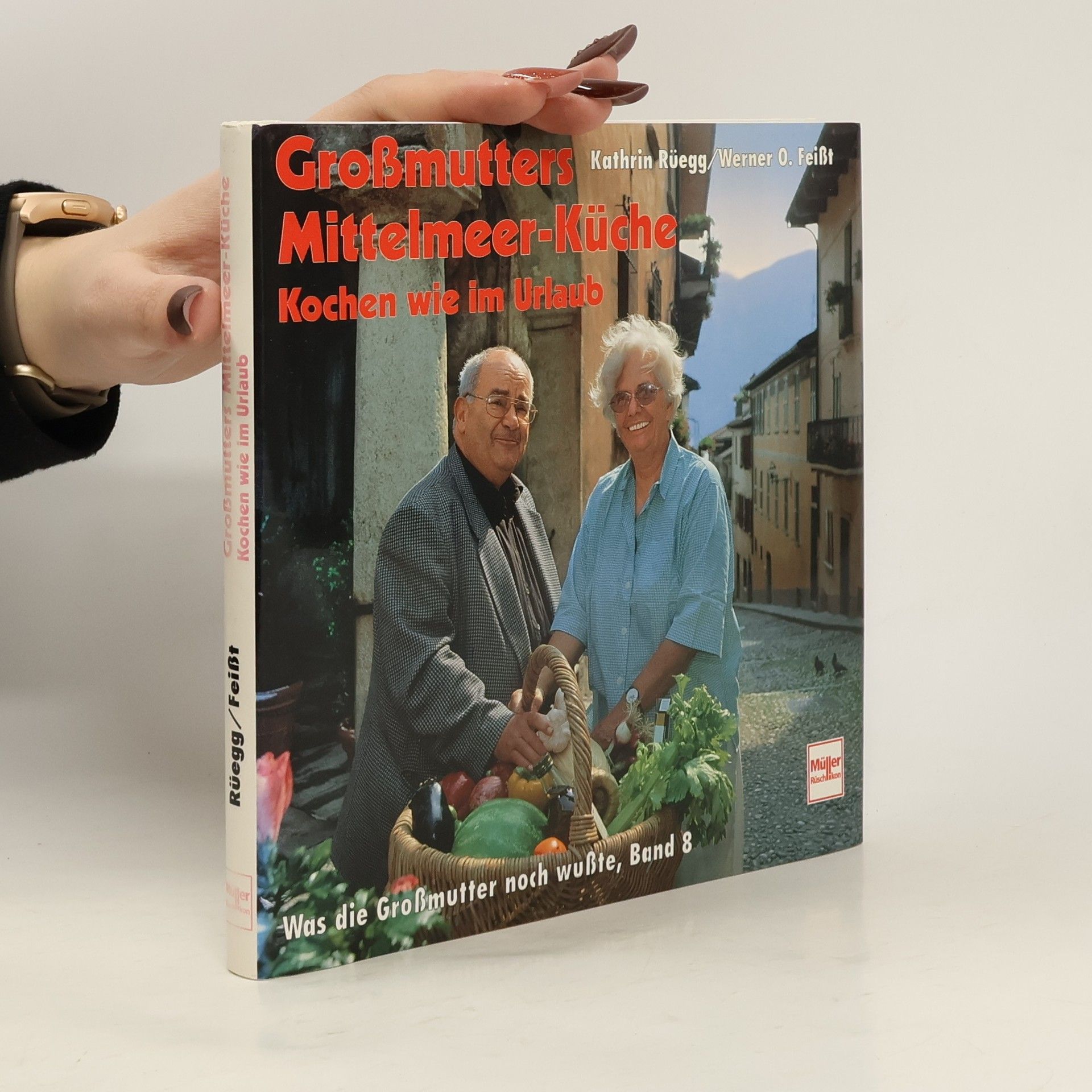 Kathrin Rüegg Großmutters Mittelmeer-Küche