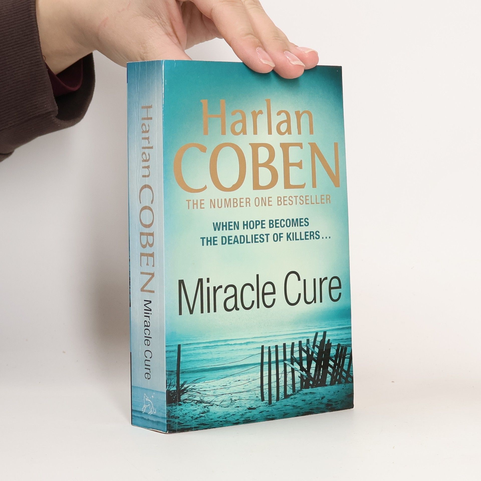 Harlan Coben Miracle cure : when hope becomes the deadliest of killers