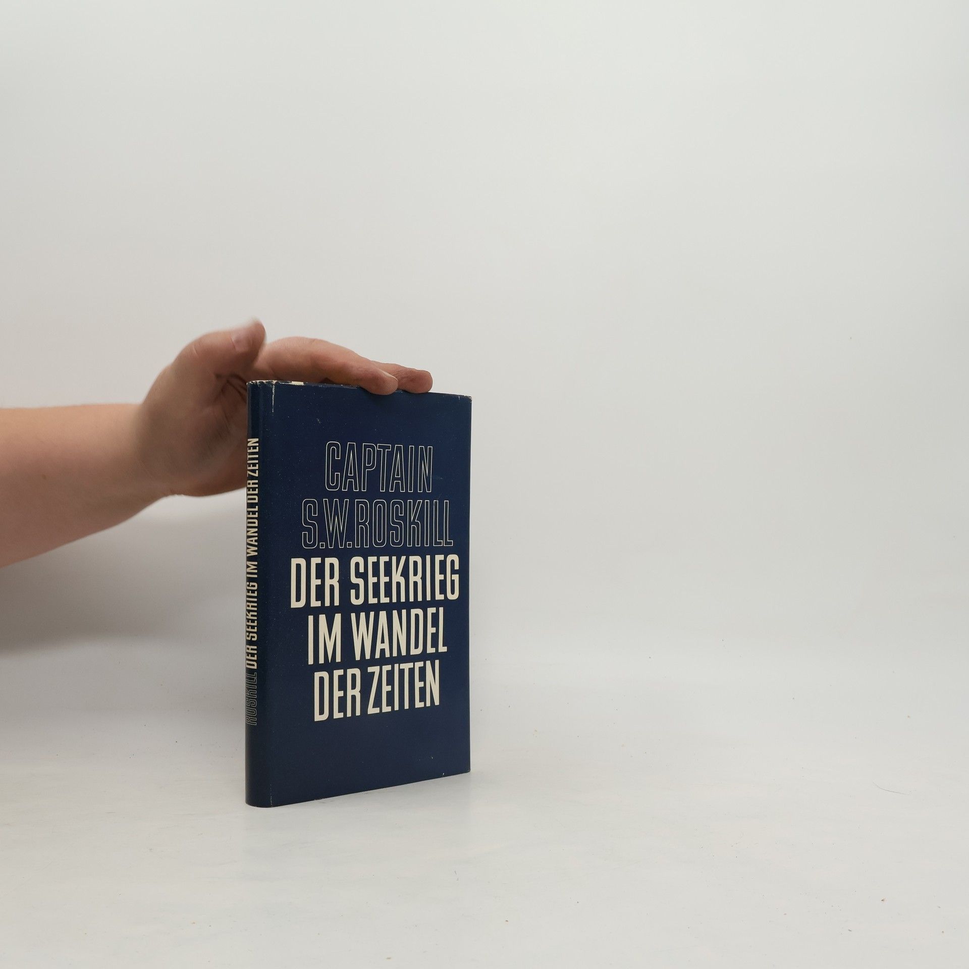 Captain S.W. Roskill Der Seekrieg im Wandel der Zeiten