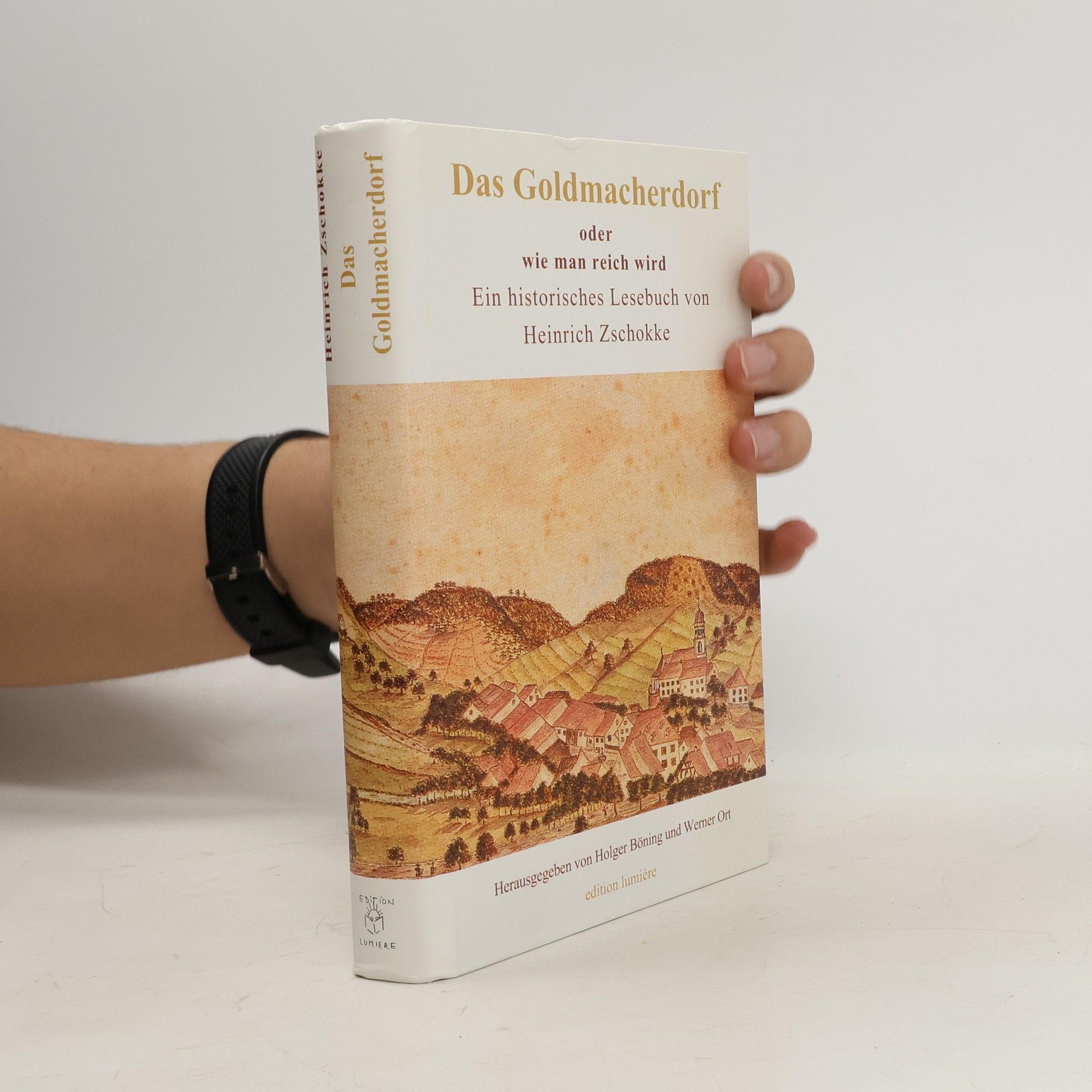 Heinrich Zschokke Das Goldmacherdorf oder wie man reich wird