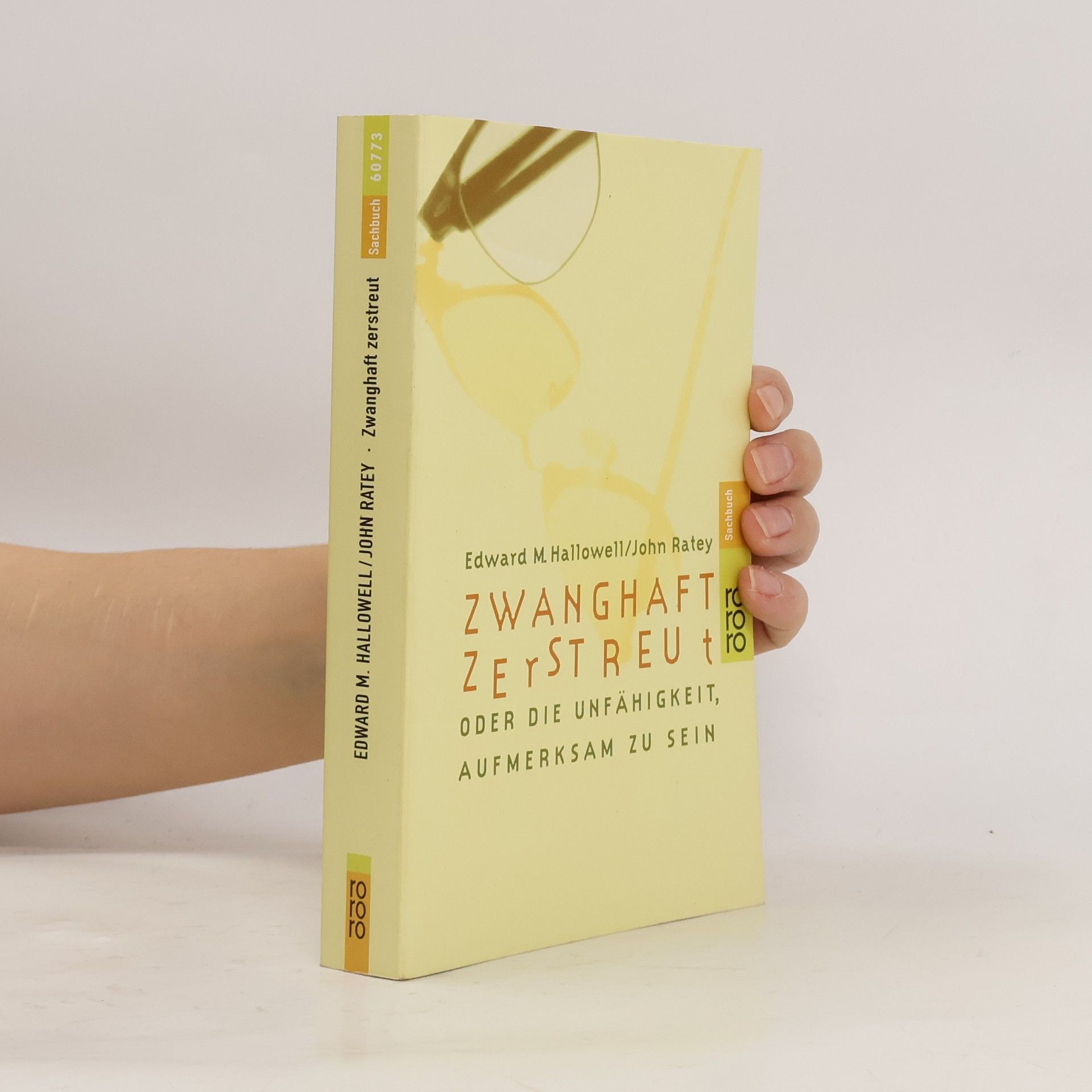 Edward Hallowell Zwanghaft zerstreut oder die Unfähigkeit, aufmerksam zu sein