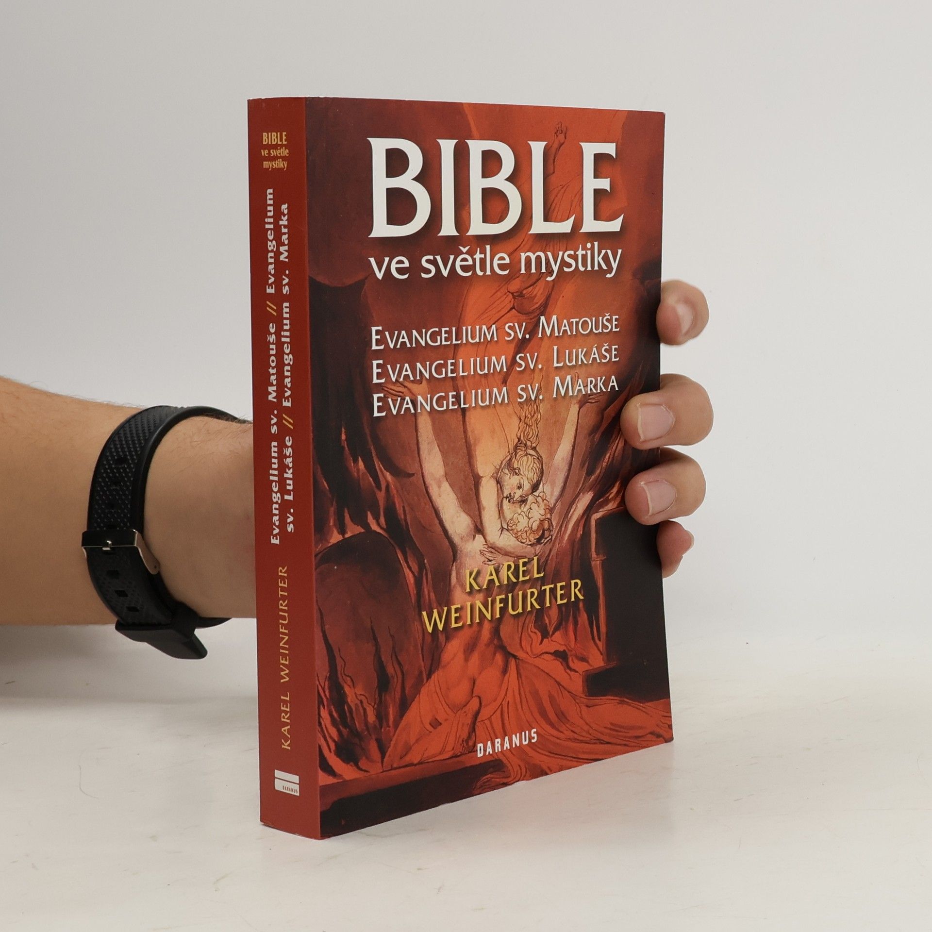 Karel Weinfurter Bible ve světle mystiky: Evangelium sv. Matouše, Evangelium sv. Lukáše, Evangelium sv. Marka