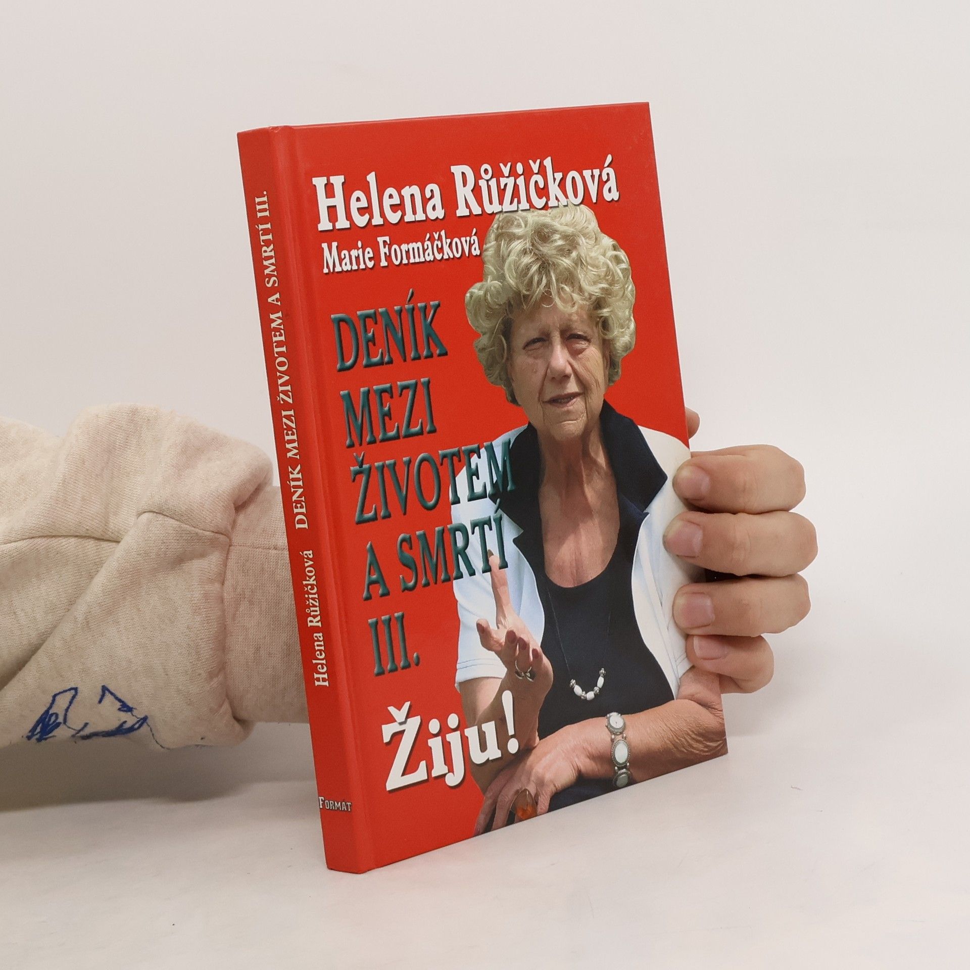Helena Růžičková Deník mezi životem a smrtí. 3. díl, Žiju!