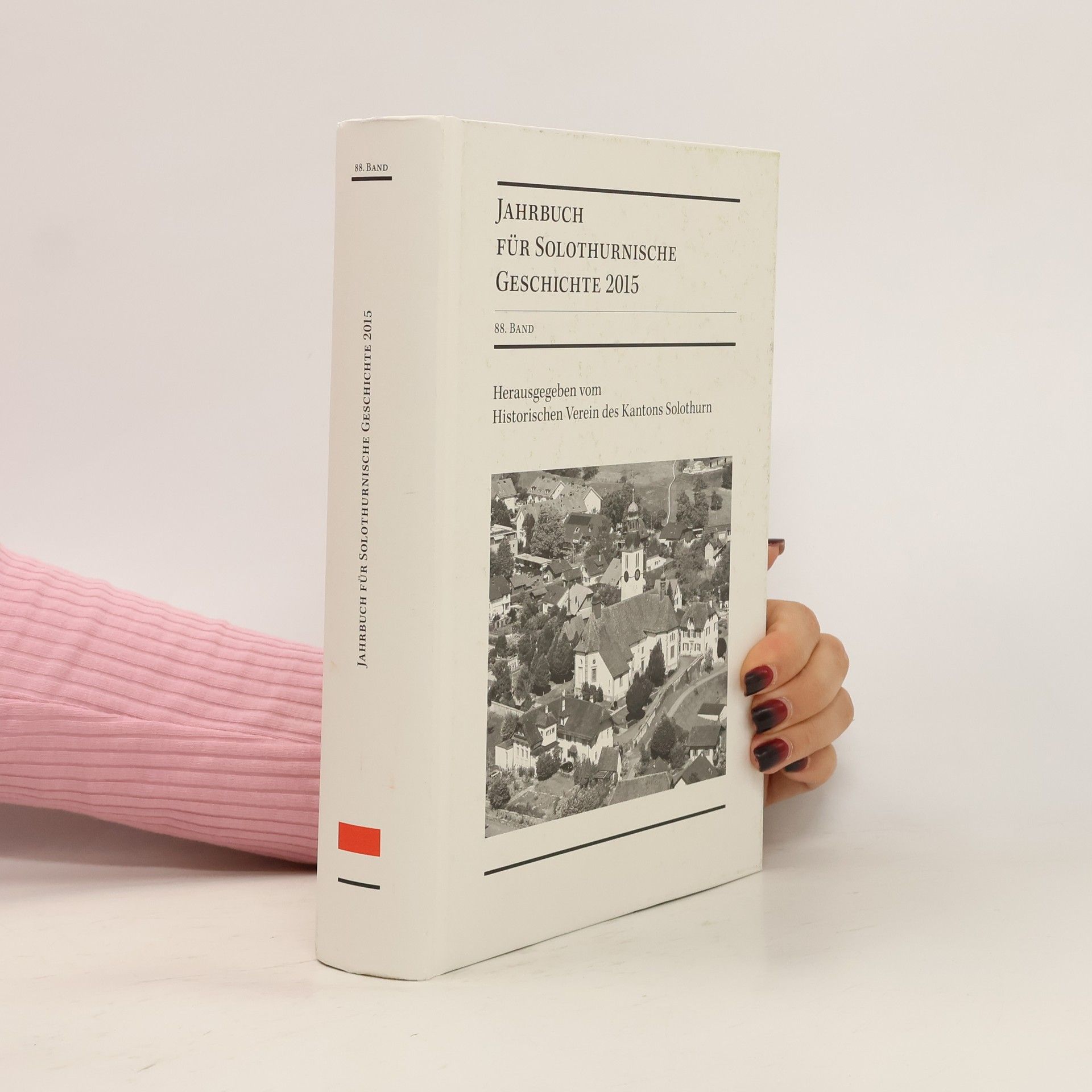 Autorenkollektiv Jahrbuch für solothurnische Geschichte 2015