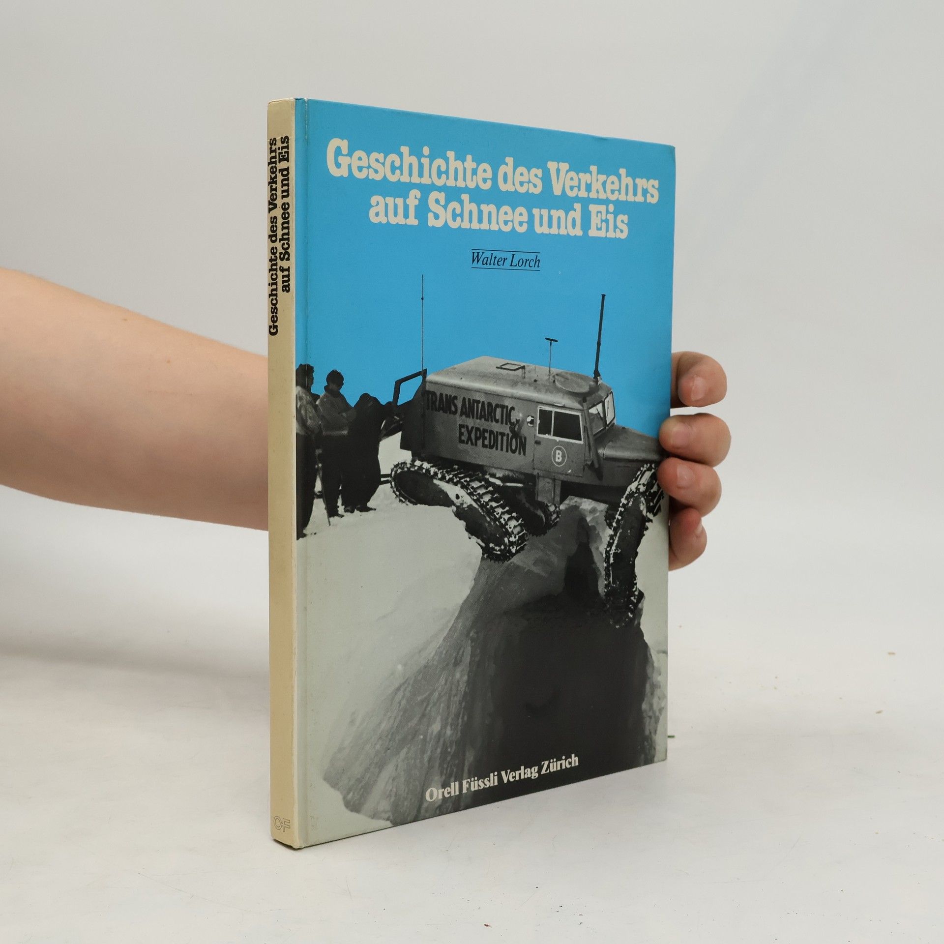 Walter Lorch Geschichte des Verkehrs auf Schnee und Eis