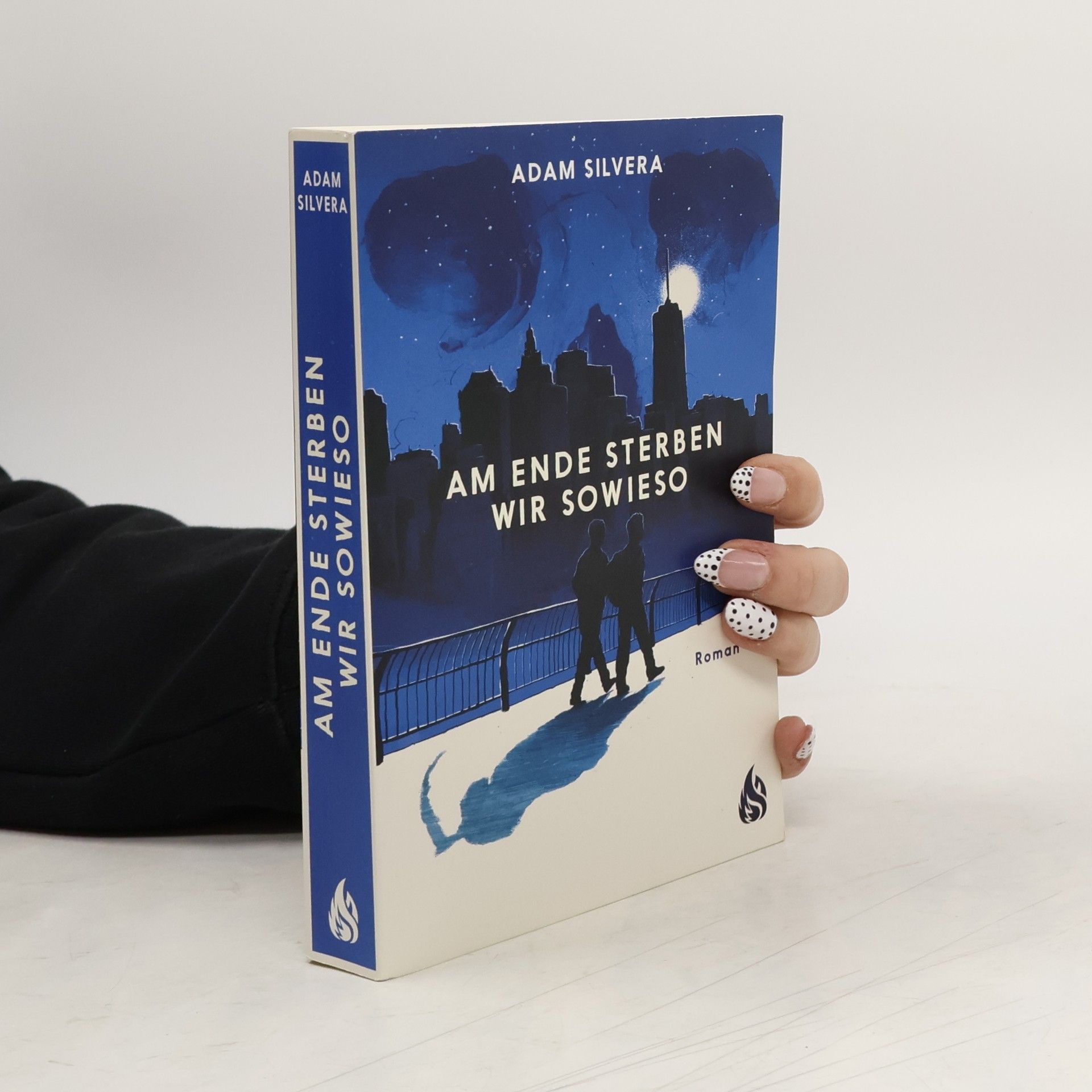 Adam Silvera Am Ende sterben wir sowieso