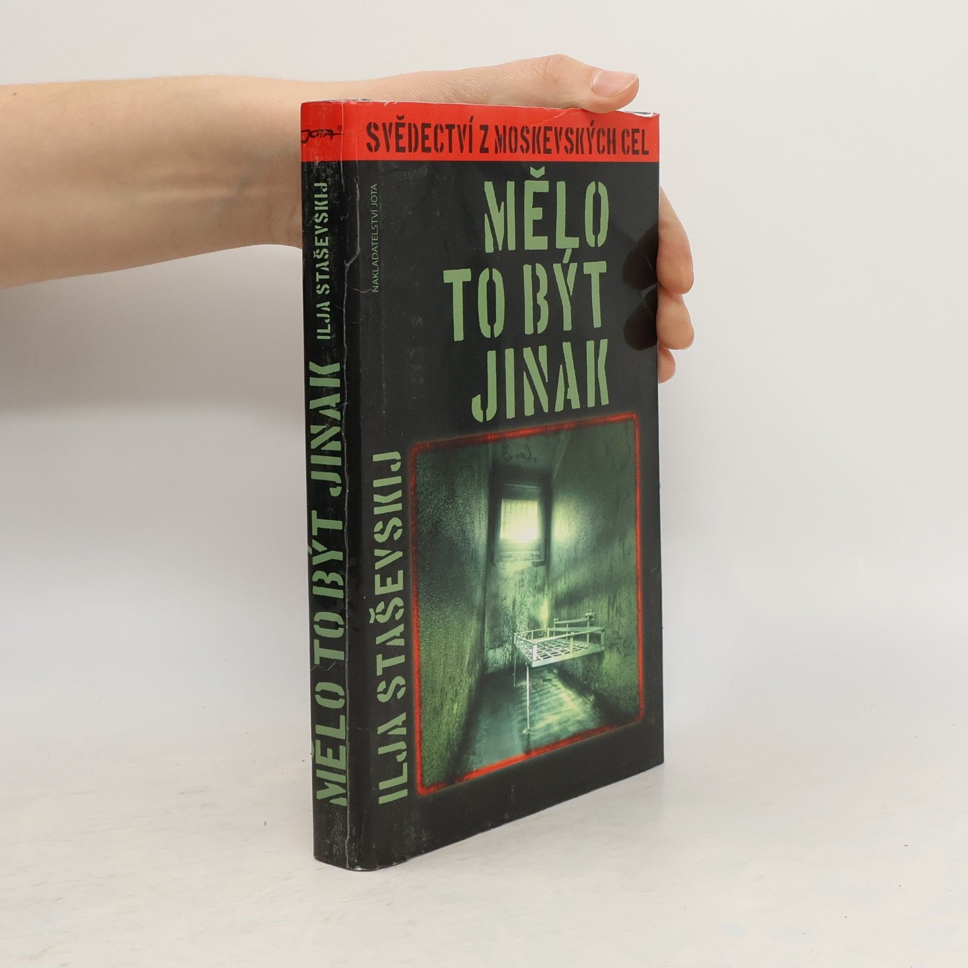 Il ja Ivanovič Staševskij Mělo to být jinak. Svědectví z moskevských cel