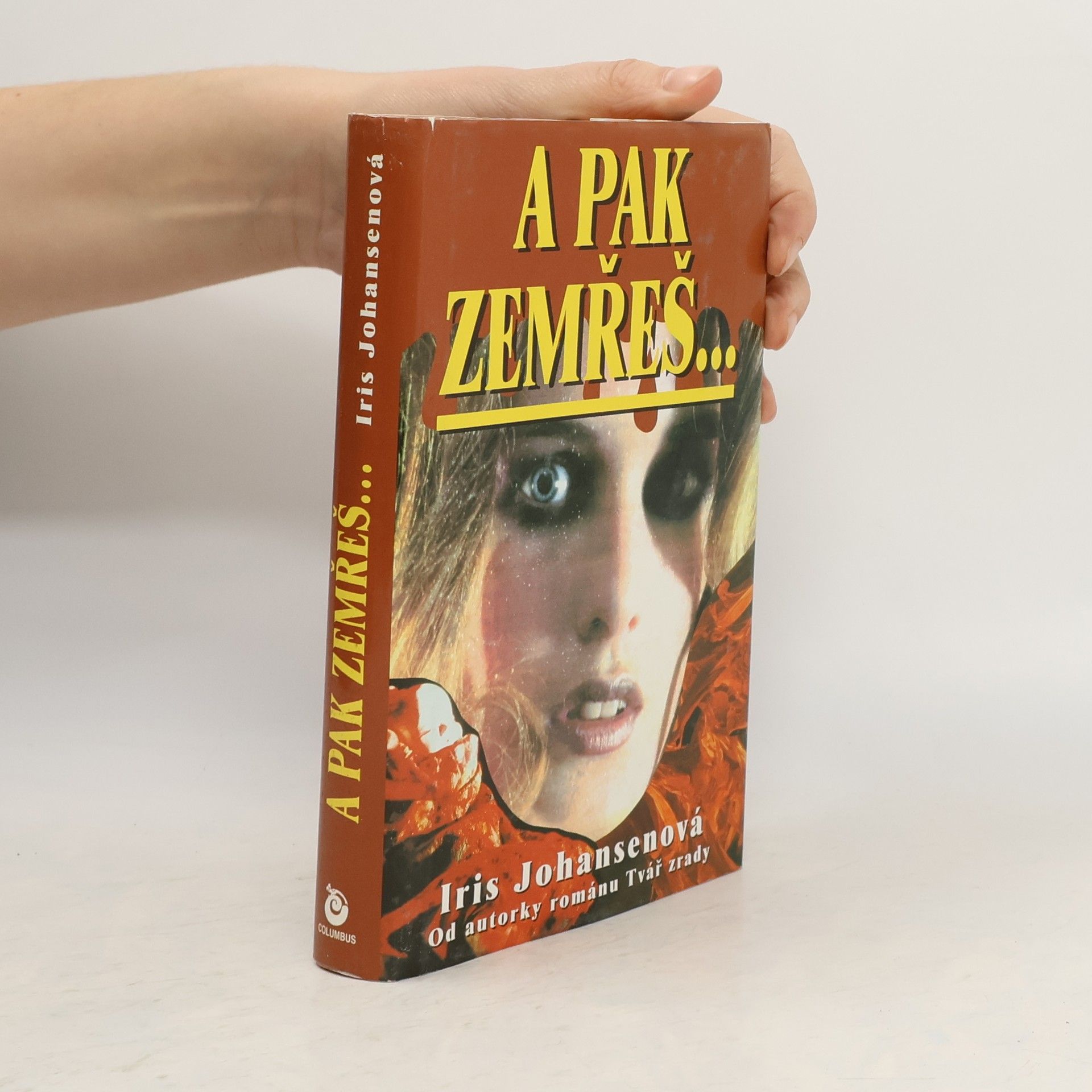 Iris Johansen A pak zemřeš...