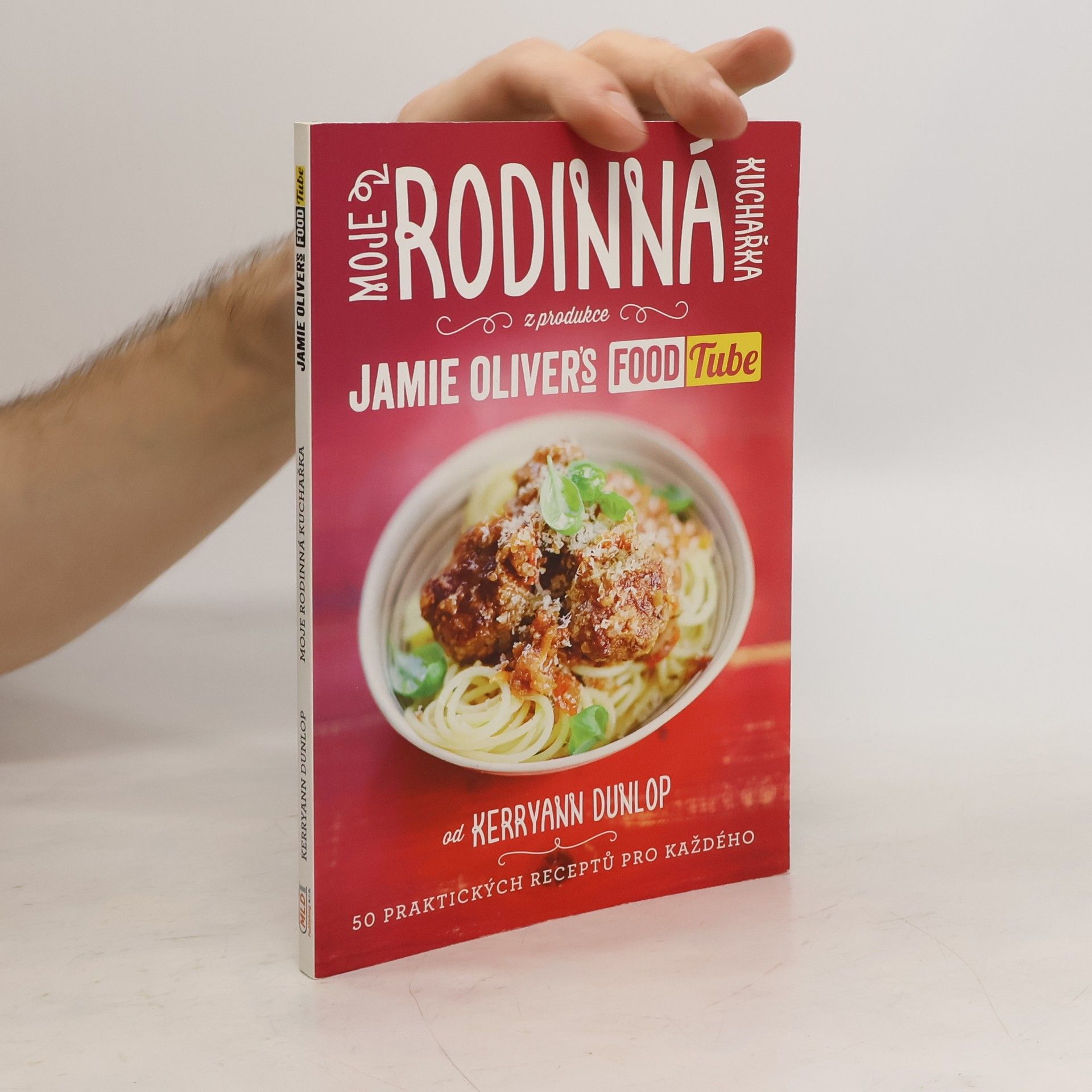 Kerryann Dunlop Moje rodinná kuchařka (z produkce “Jamie Oliver`s FOOD Tube”)