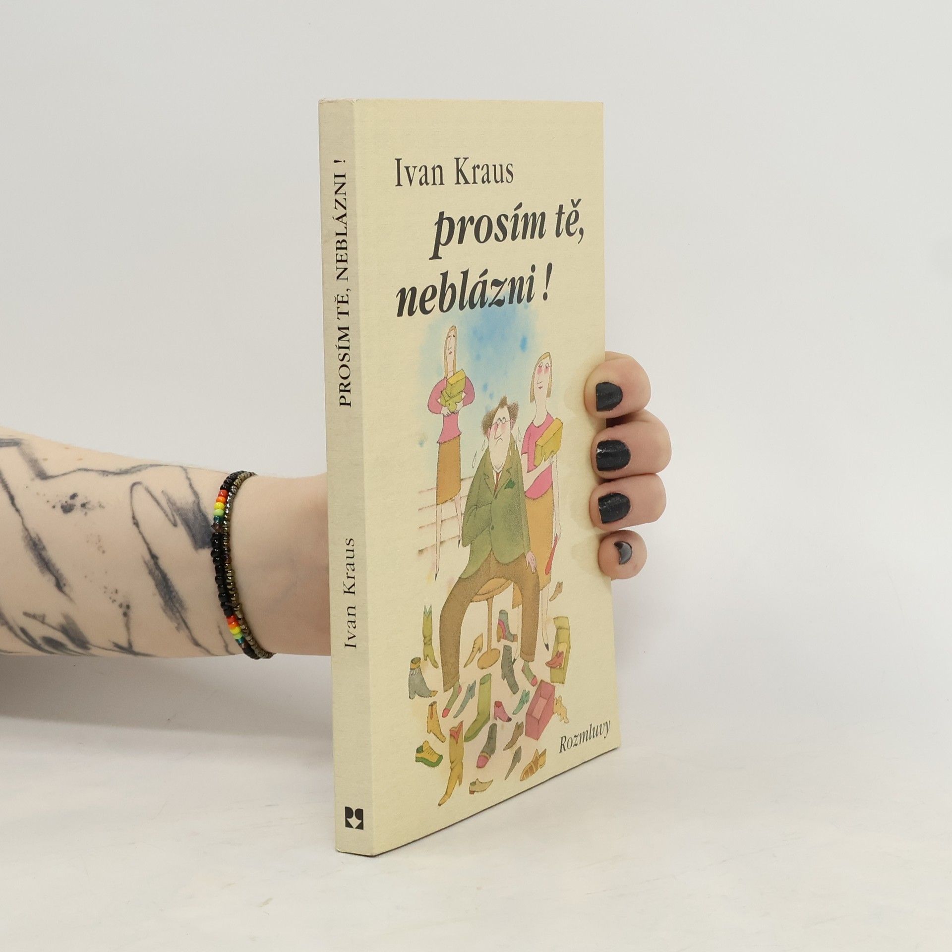Ivan Kraus Prosím tě, neblázni!