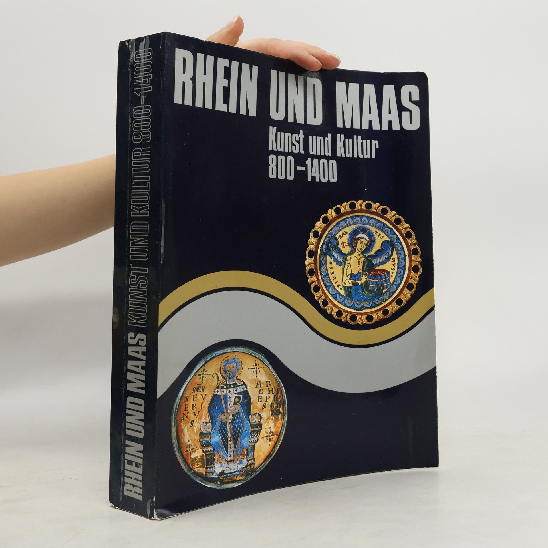Anton Legner Rhein und Maas. Kunst und Kultur 800 - 1400