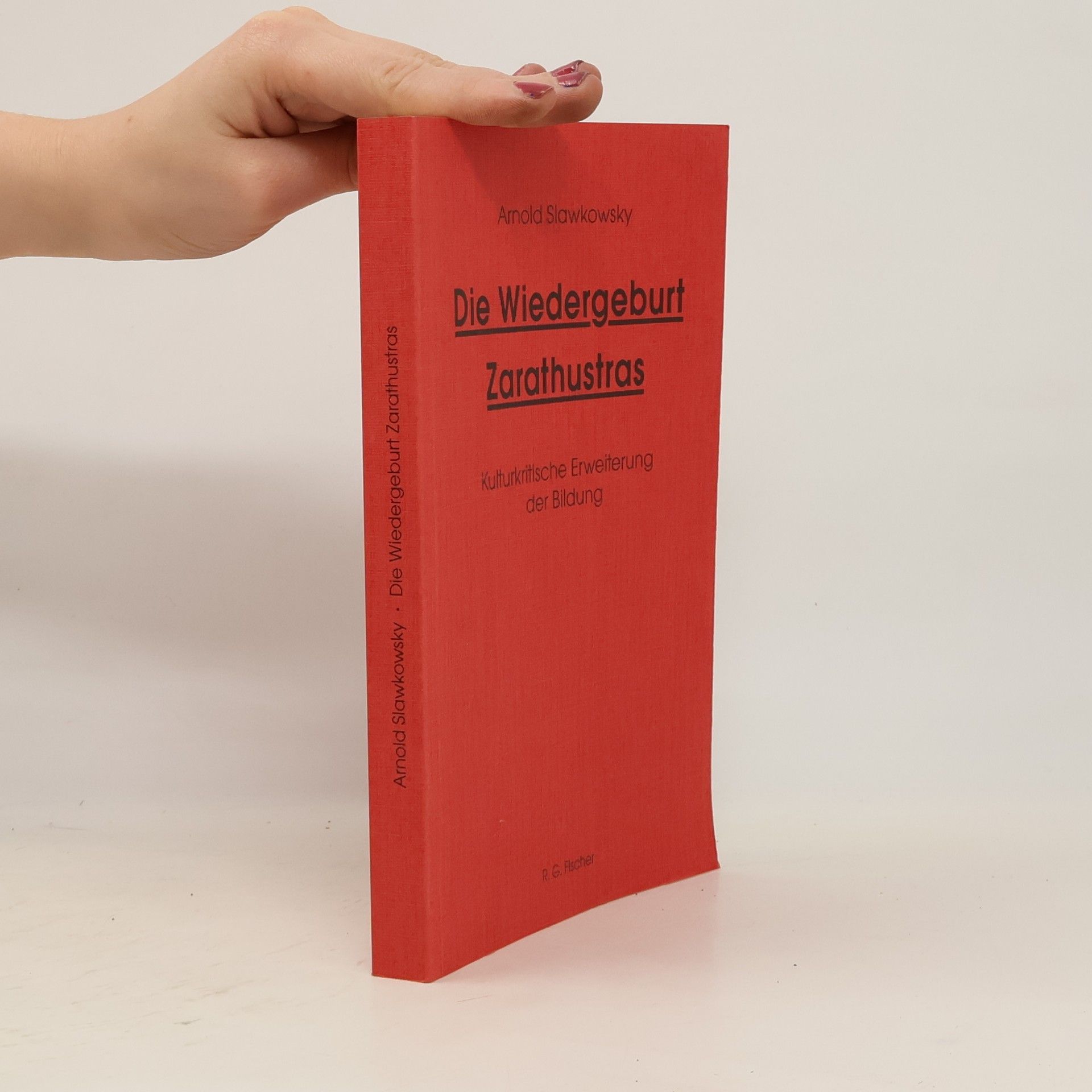Arnold Slawkowsky Die Wiedergeburt Zarathustras