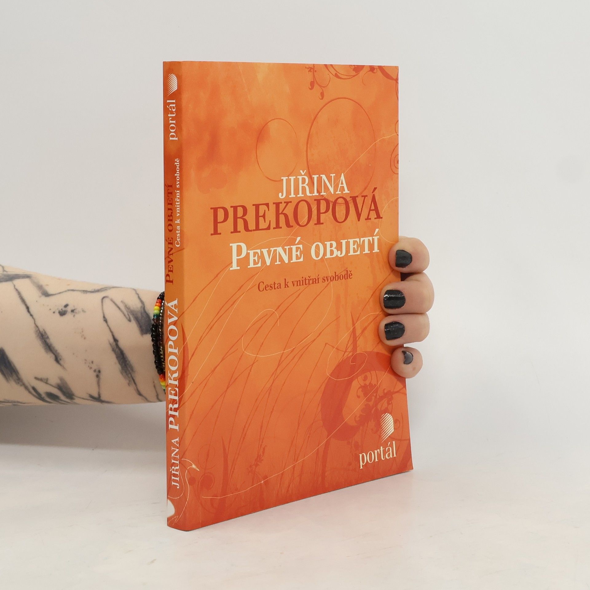 Jirina Prekop Pevné objetí : cesta k vnitřní svobodě