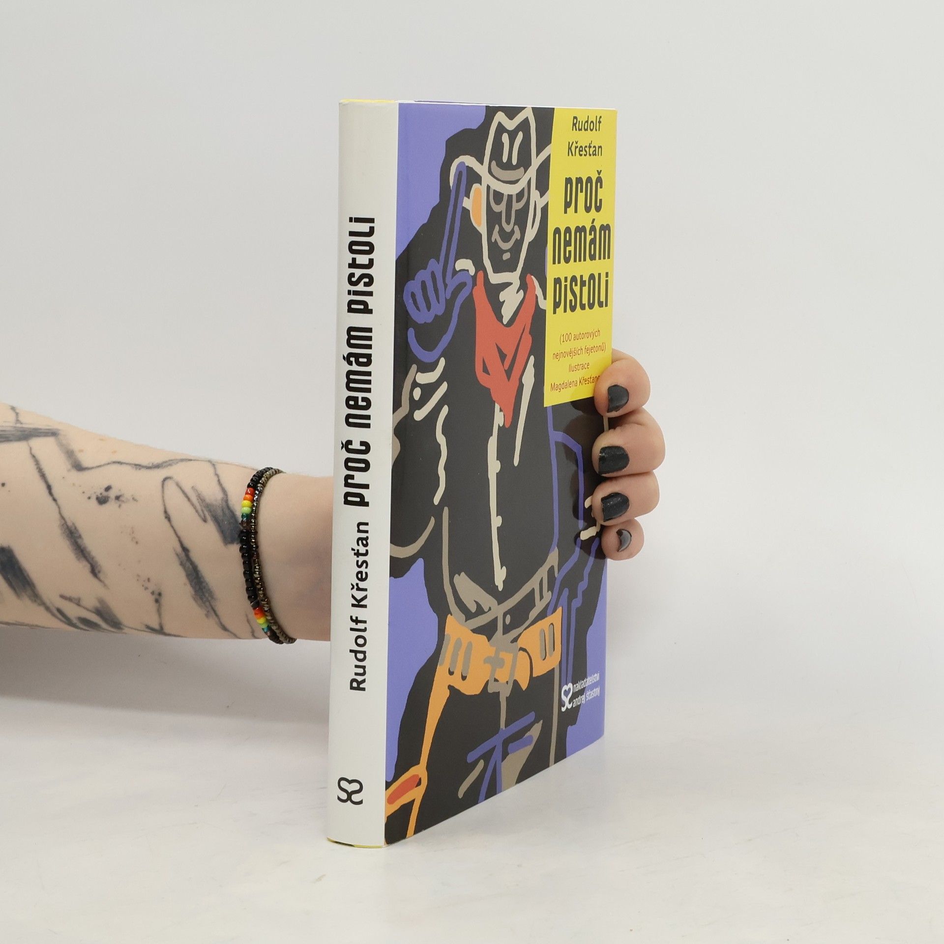 Proč nemám pistoli : 100 autorových nejnovějších fejetonů