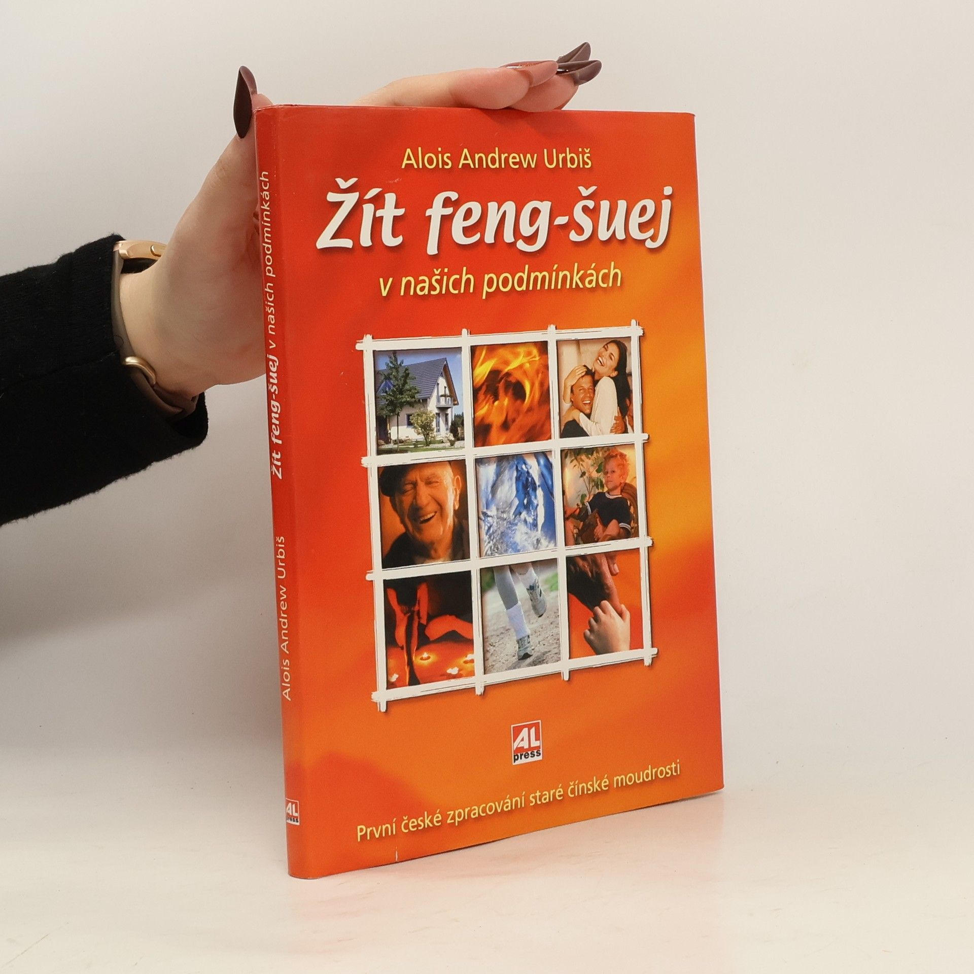 Andrew Alois Urbiš Žít feng-šuej v našich podmínkách