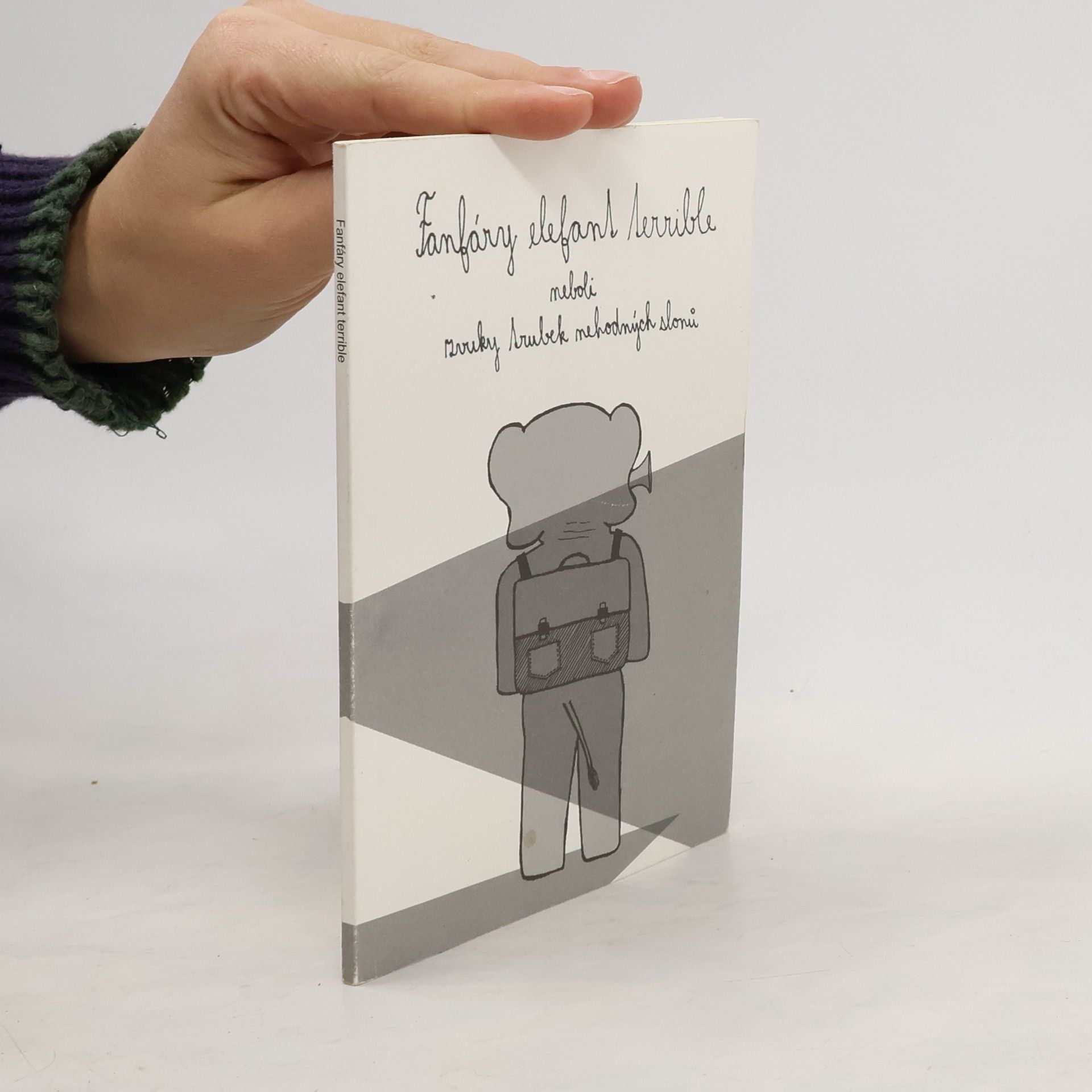 Fanfáry elefant terrible, neboli, Zvuky trubek nehodných slonů