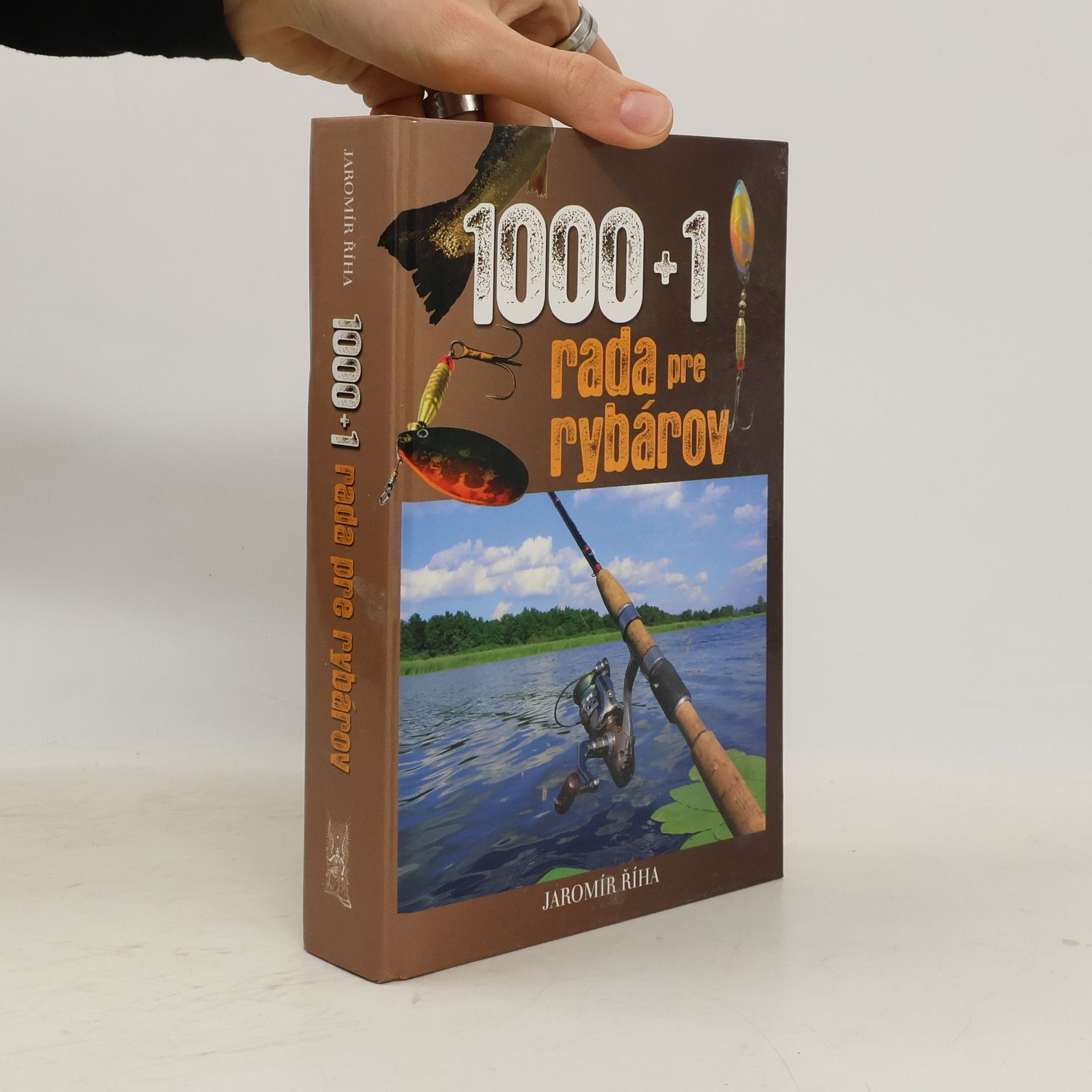 Jaromír Říha 1000 + 1 rada pre rybárov