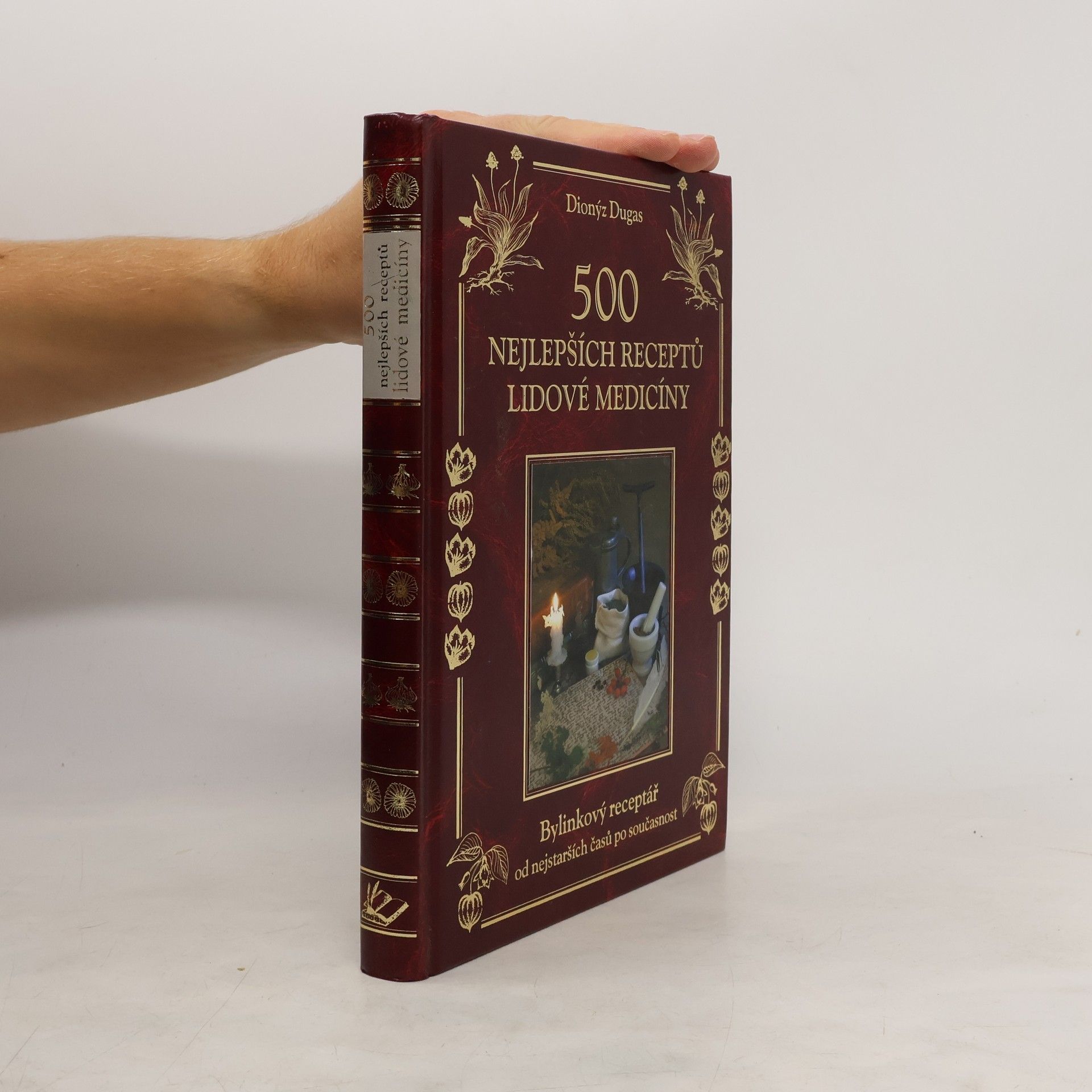 Dionýz Dugas 500 nejlepších receptů lidové medicíny