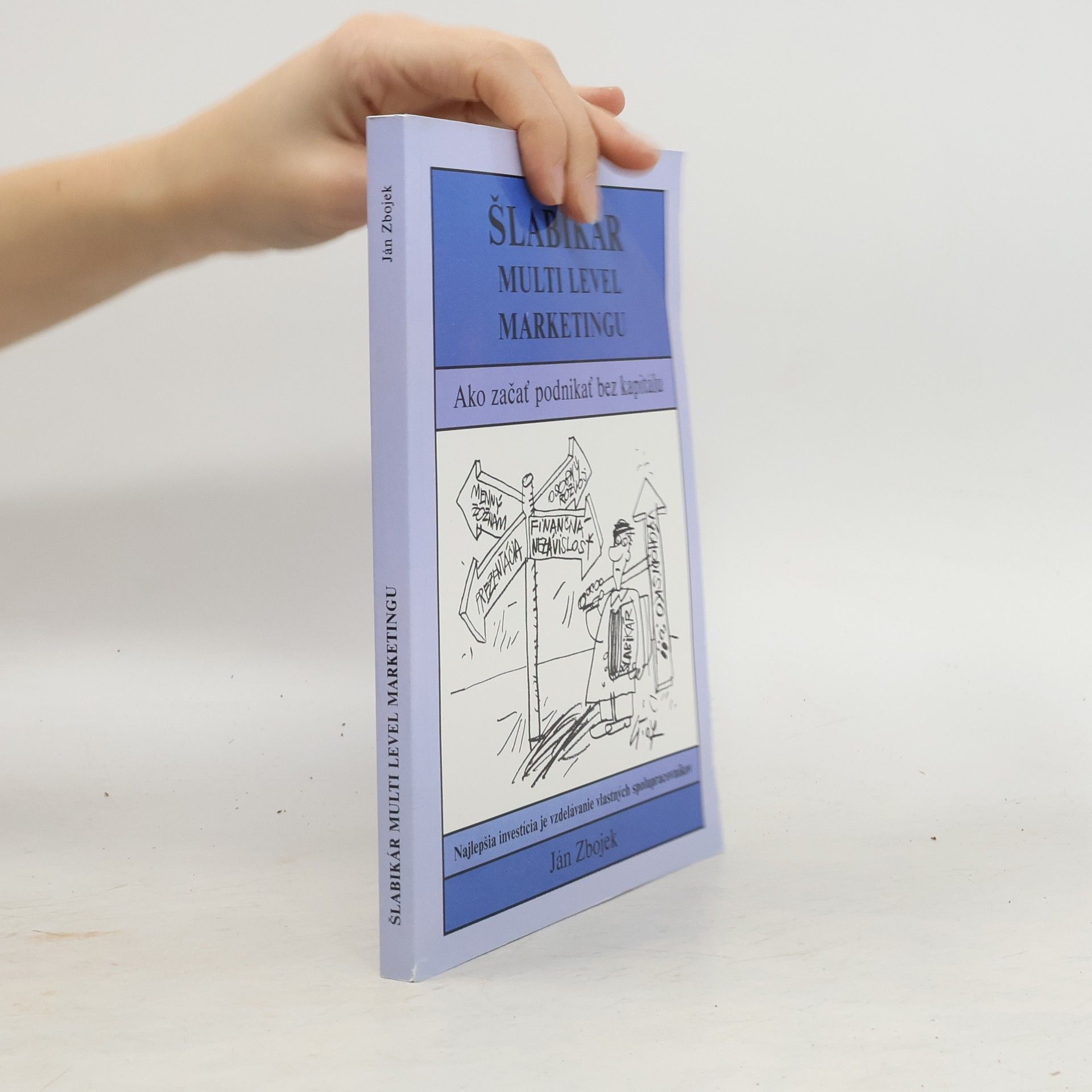 Šlabikár multi level marketingu. Ako začať podnikať bez kapitálu