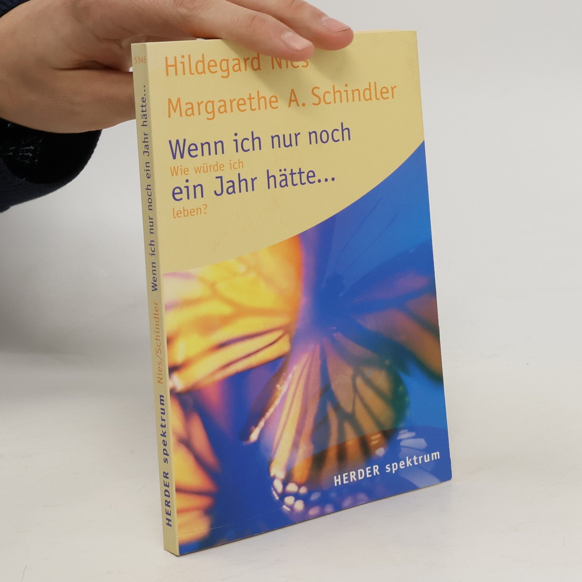 Nies Hildegard Wenn ich nur noch ein Jahr hätte ...