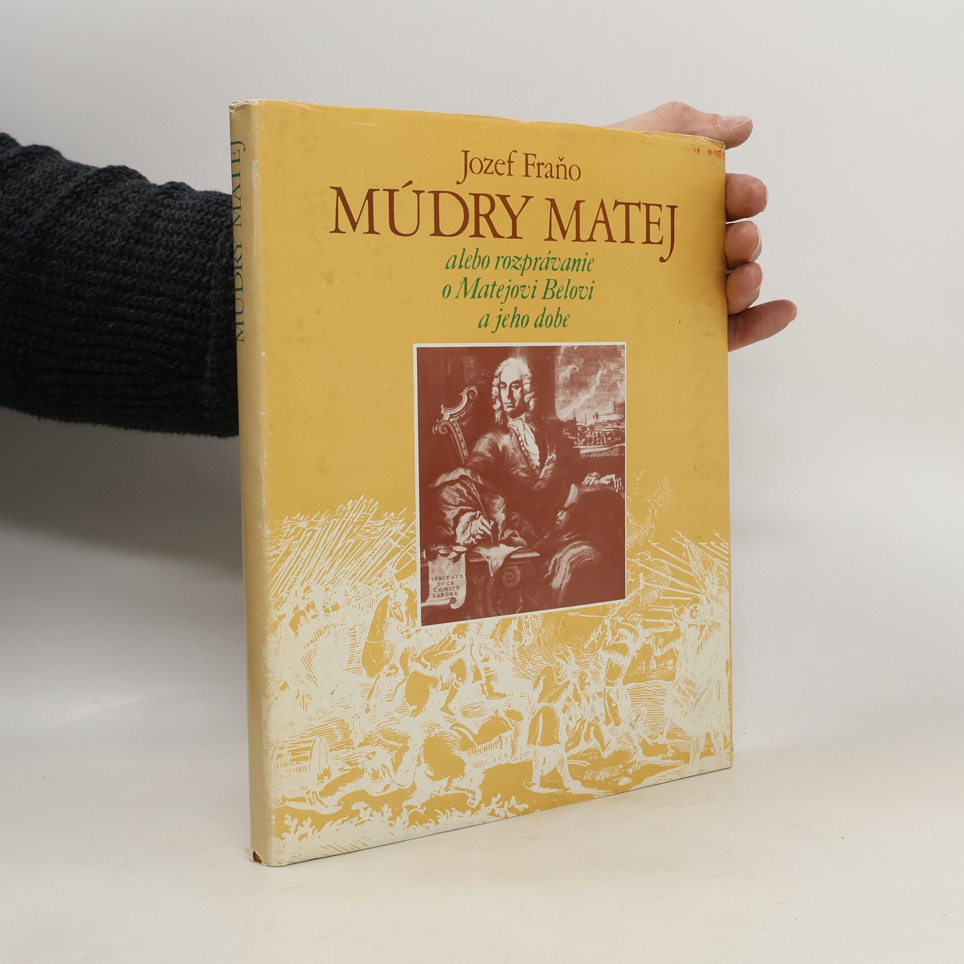 Jozef Fraňo Múdry Matej alebo rozprávanie o Matejovi Belovi a jeho dobe